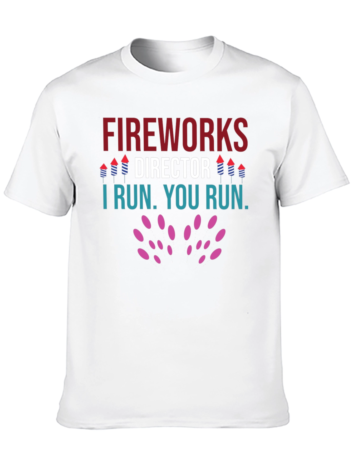 Fireworks Director T-Shirt - Funny Holiday Tee