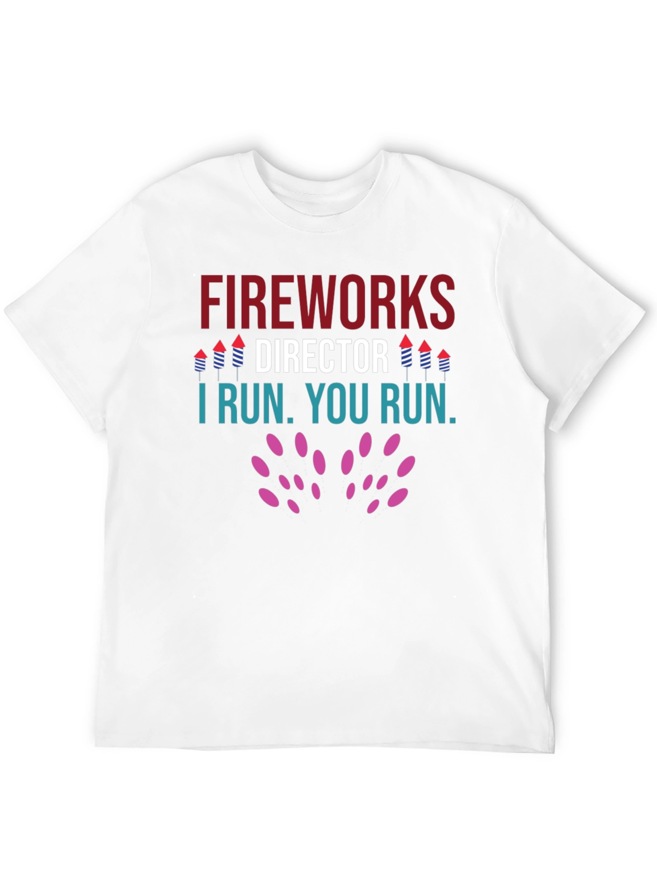 Fireworks Director T-Shirt - Funny Holiday Tee