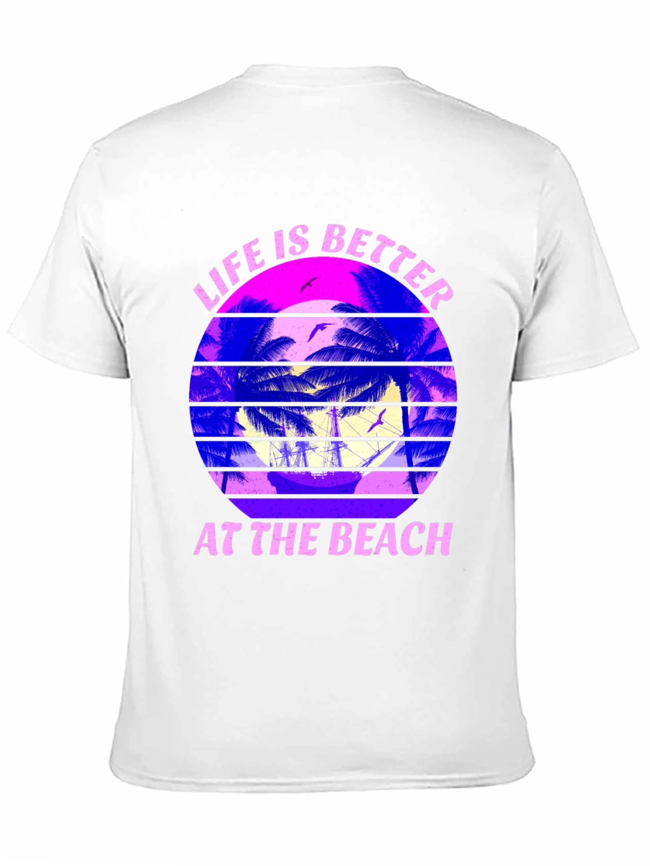Life is Better at the Beach T-Shirt