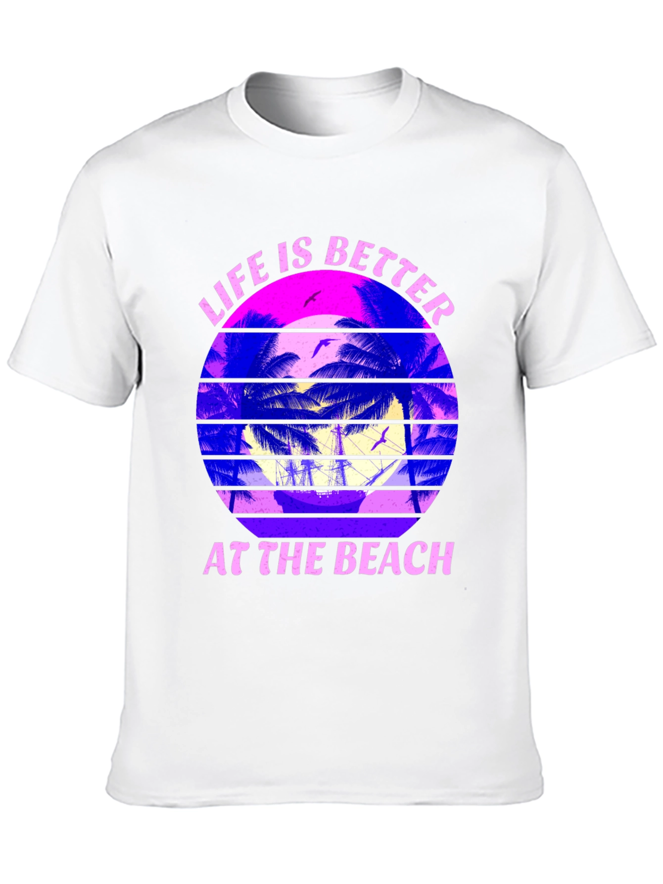 Life is Better at the Beach T-Shirt