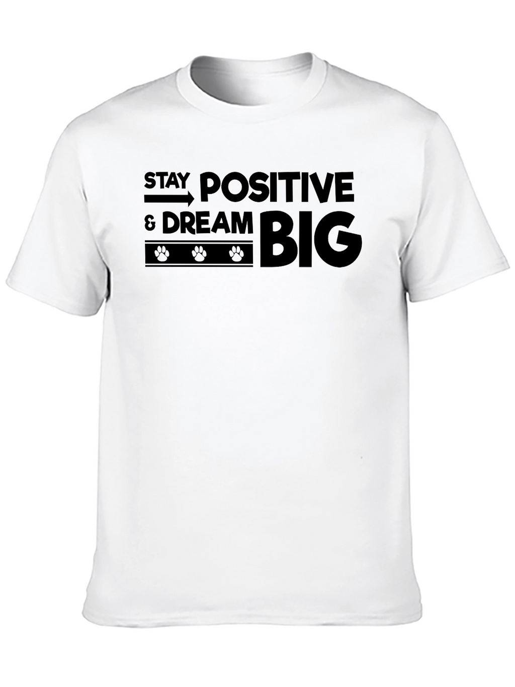 Stay Positive Dream Big Graphic T-Shirt