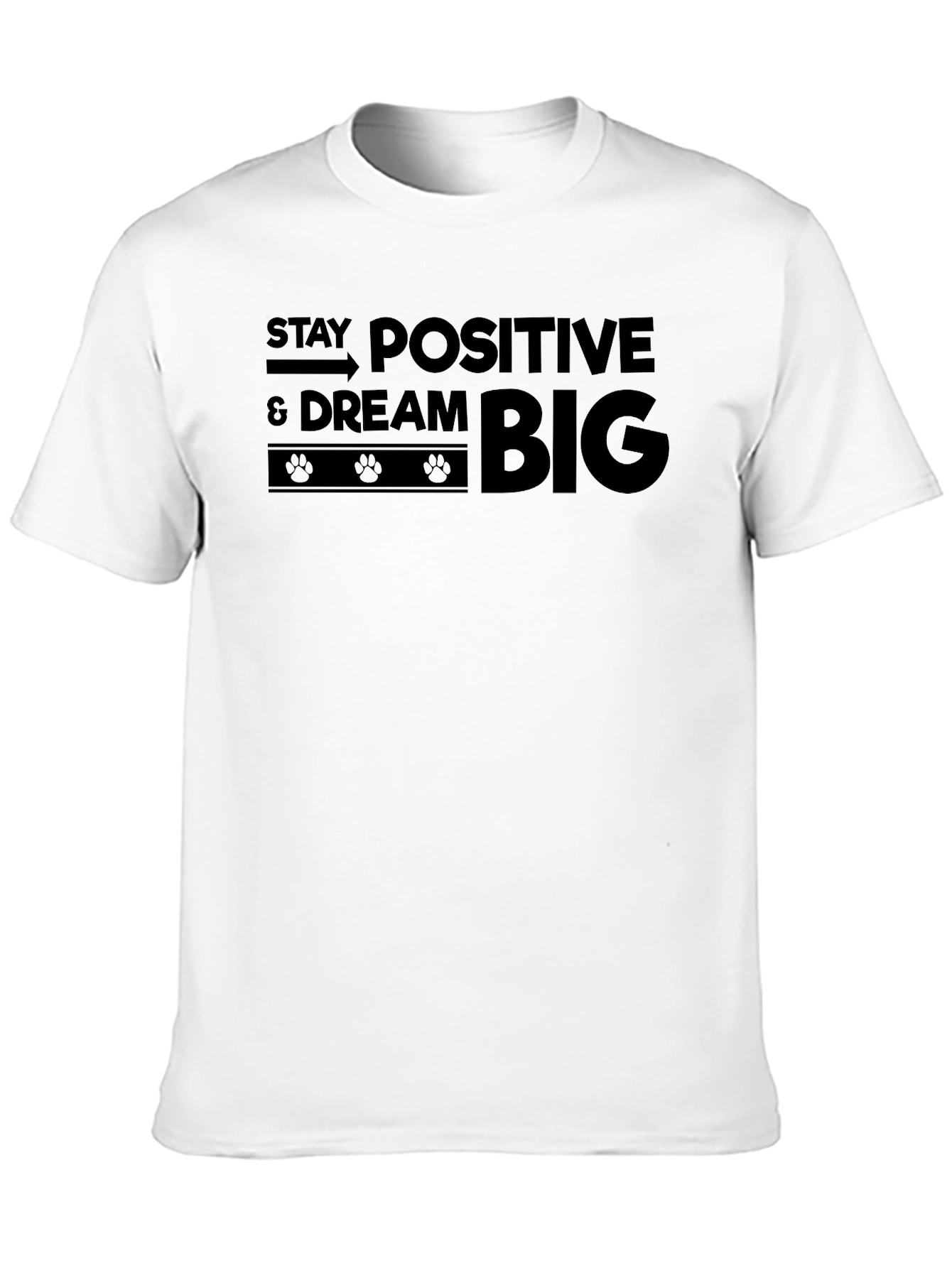 Stay Positive Dream Big Graphic T-Shirt