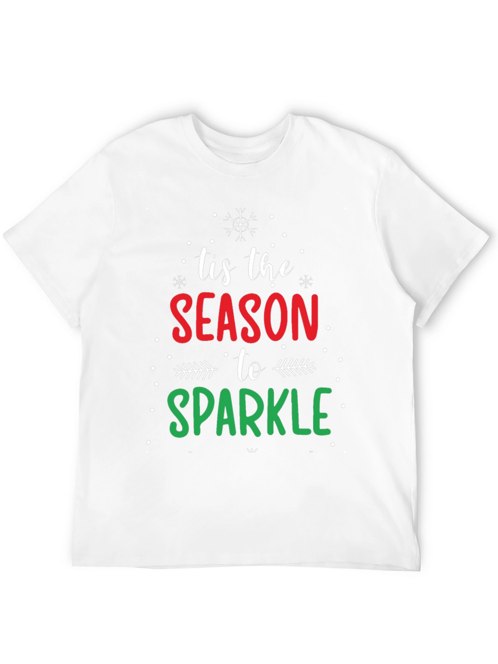 Tis the Season to Sparkle Christmas T-Shirt