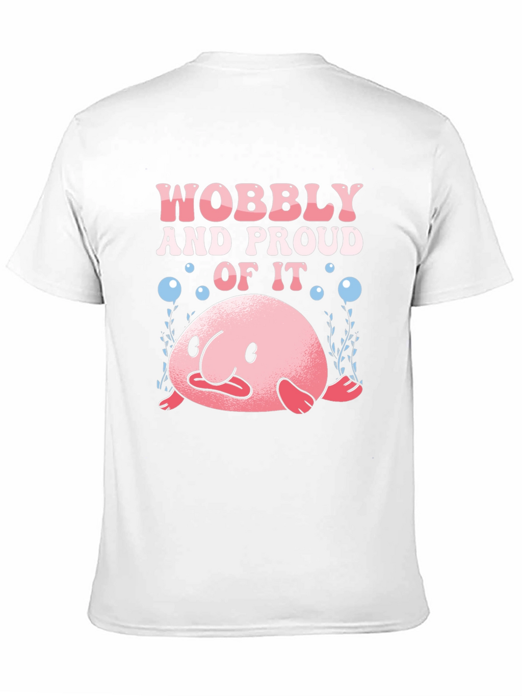 Wobbly and Proud Blobfish Graphic Tee