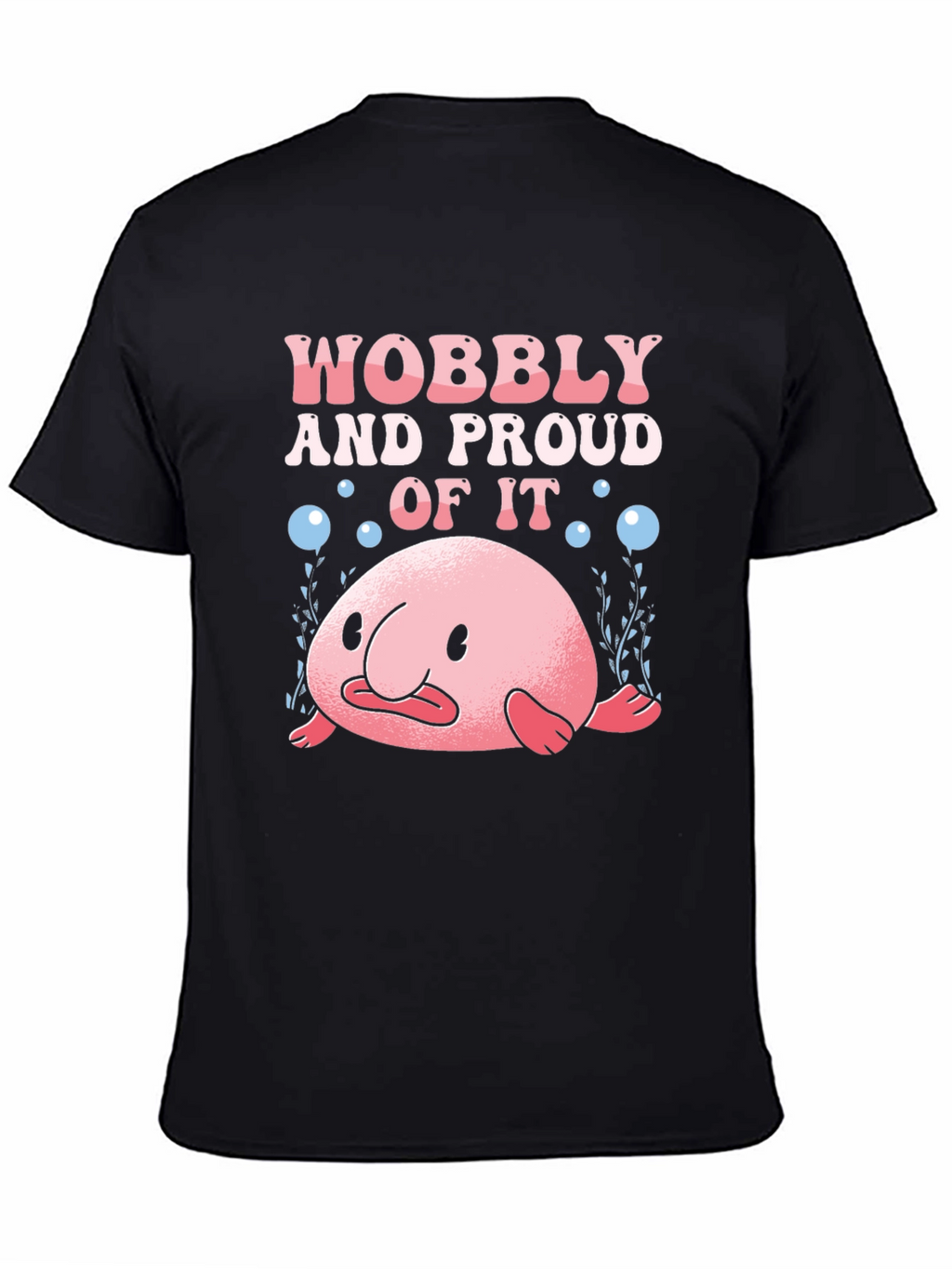 Wobbly and Proud Blobfish Graphic Tee
