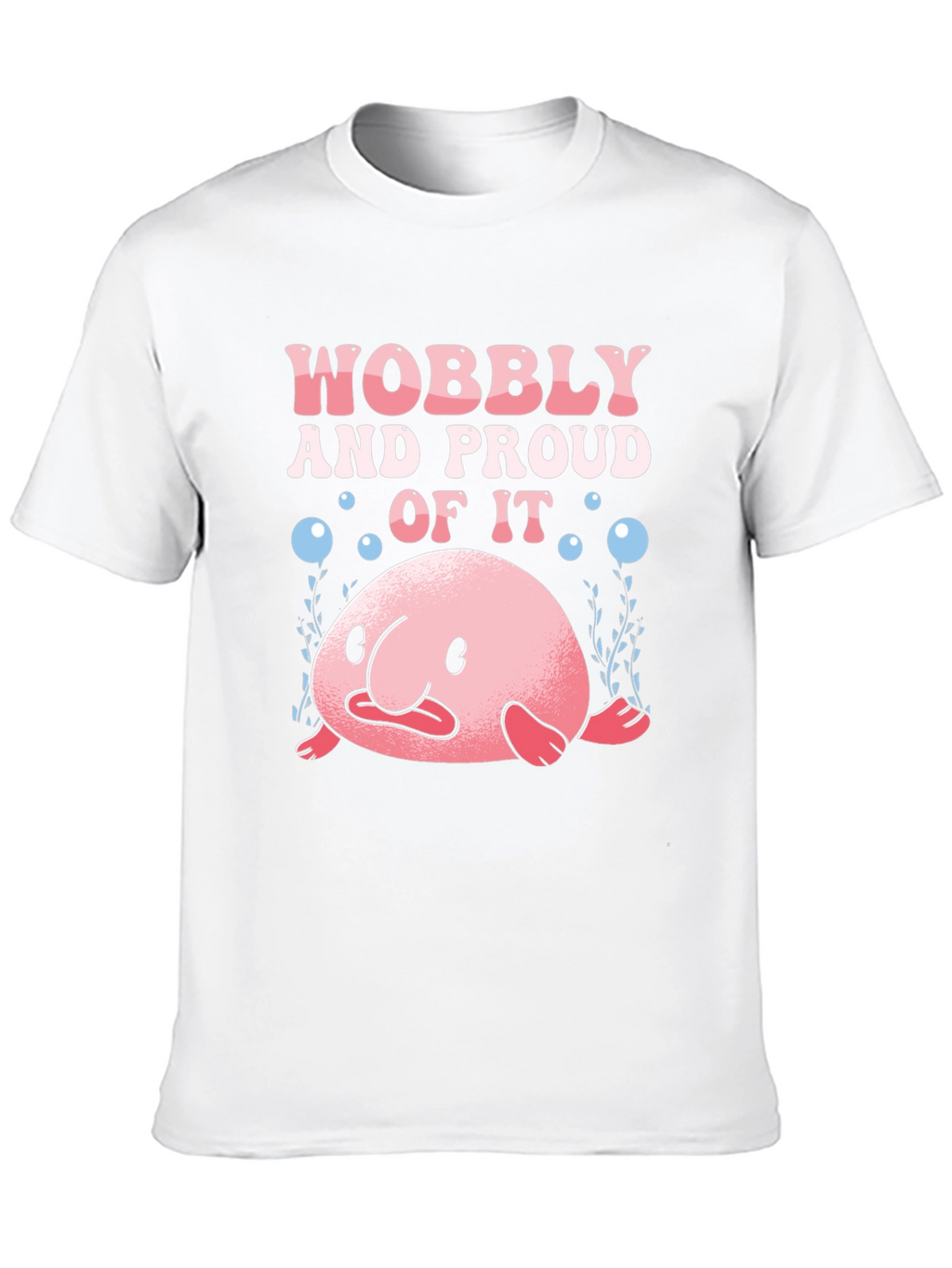 Wobbly and Proud Blobfish Graphic Tee