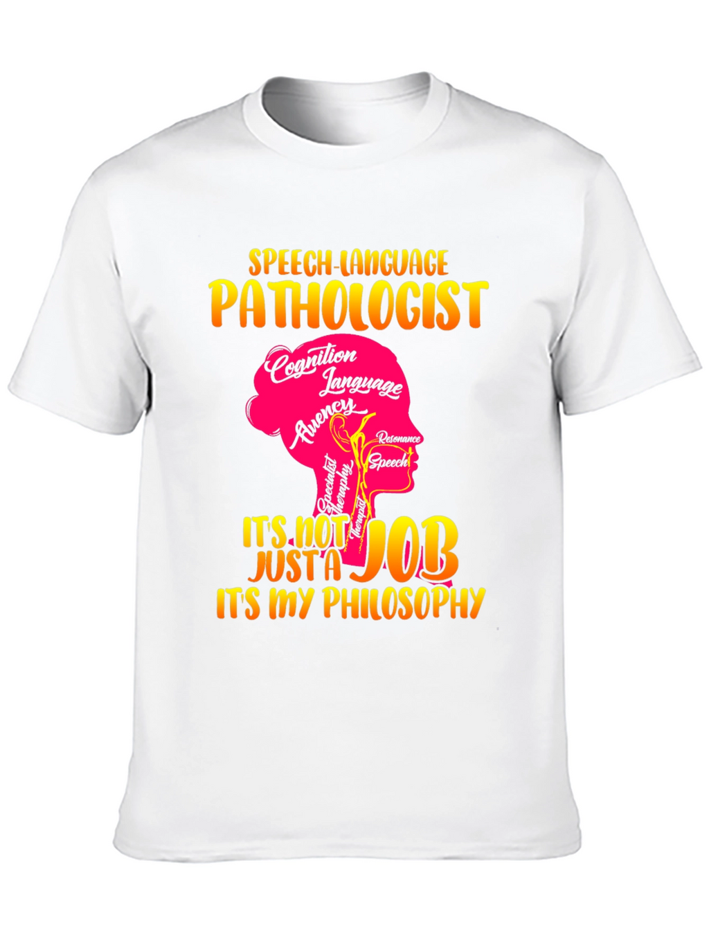 Speech Language Pathologist T-Shirt: Its My Philosophy