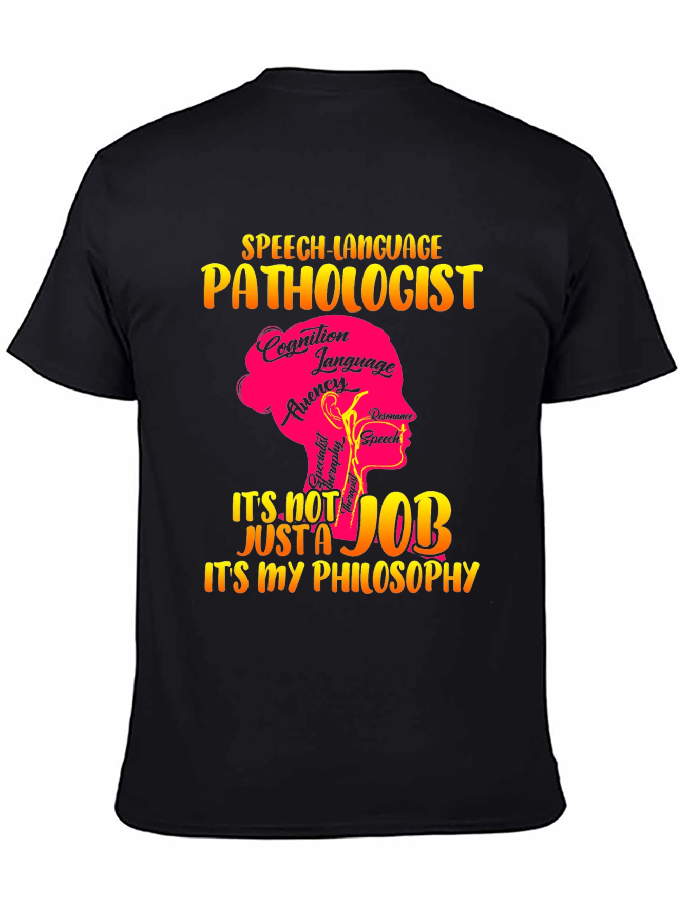Speech Language Pathologist T-Shirt: Its My Philosophy