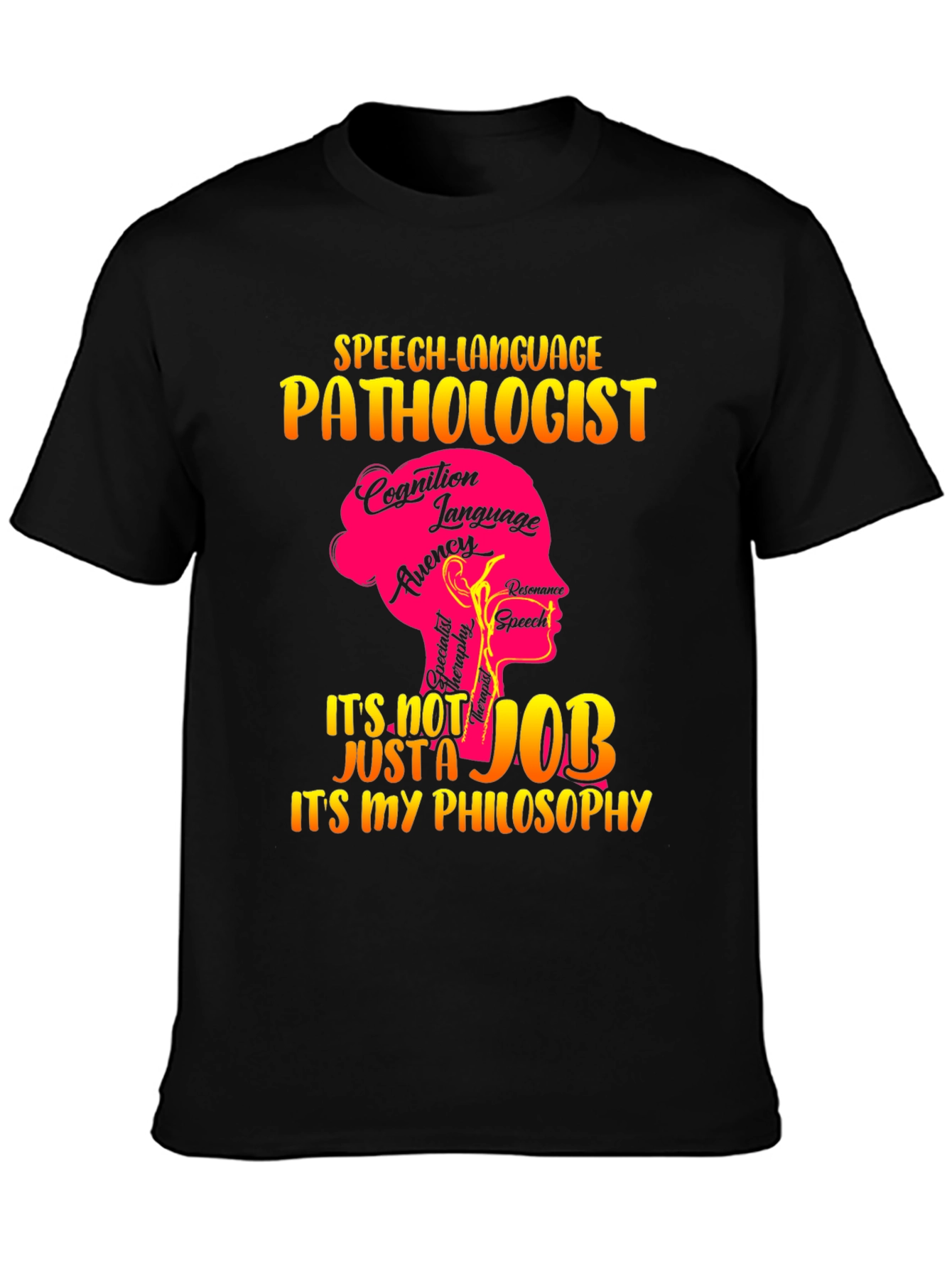 Speech Language Pathologist T-Shirt: Its My Philosophy