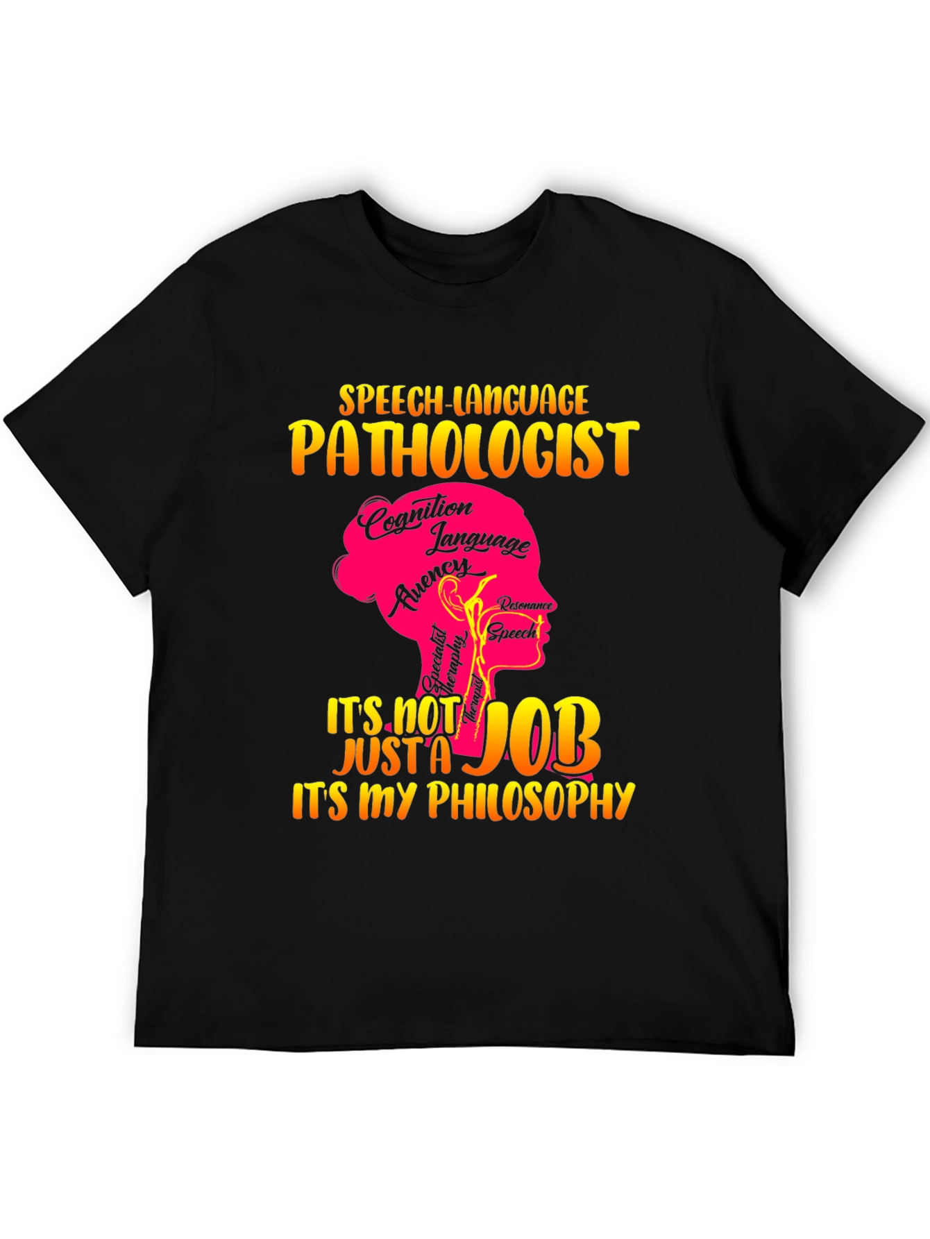 Speech Language Pathologist T-Shirt: Its My Philosophy