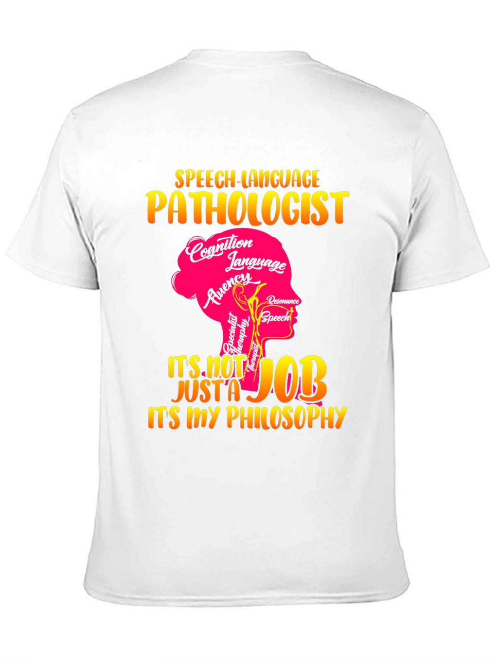 Speech Language Pathologist T-Shirt: Its My Philosophy