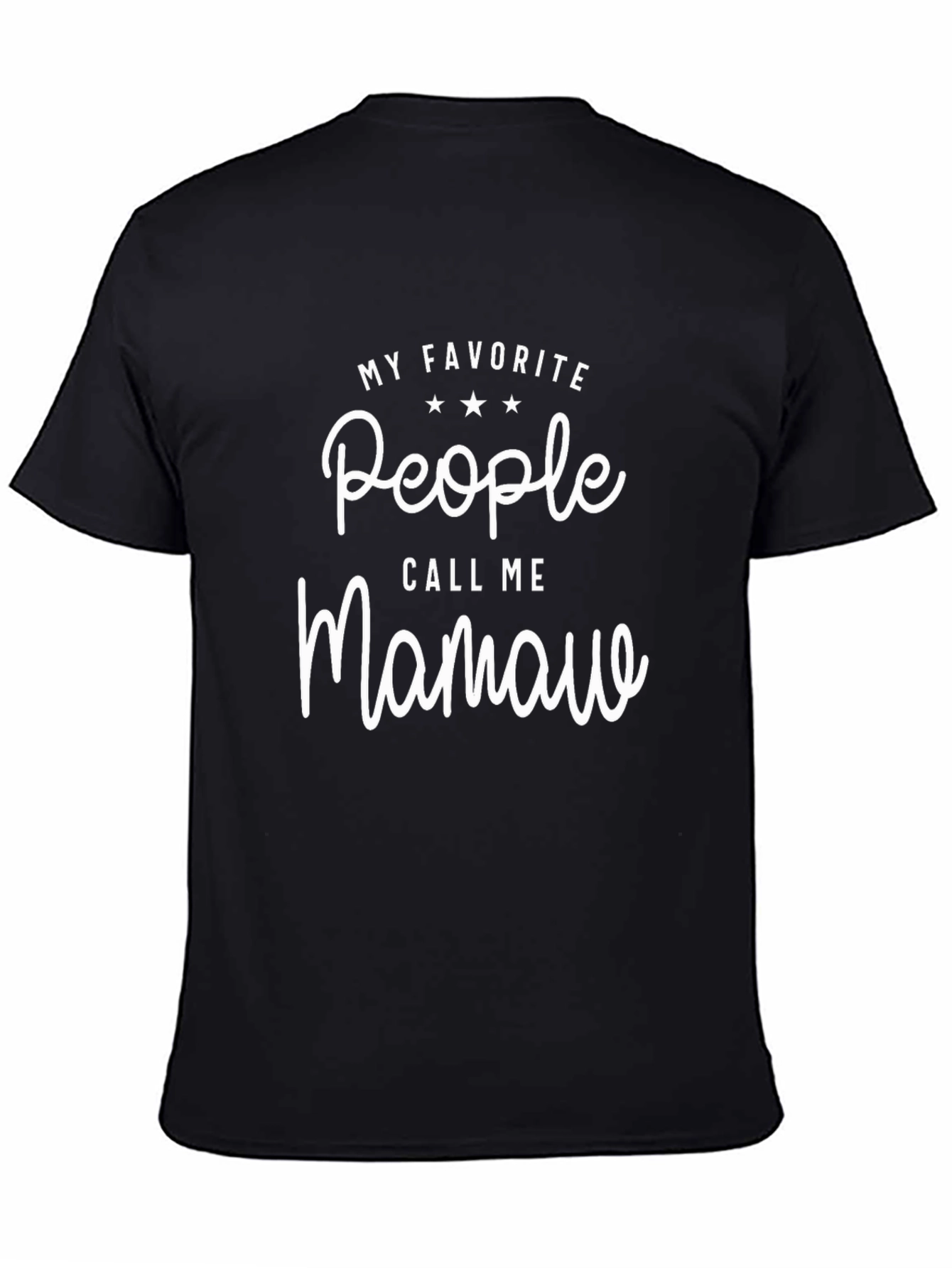 My Favorite People Call Me Mamaw T-Shirt