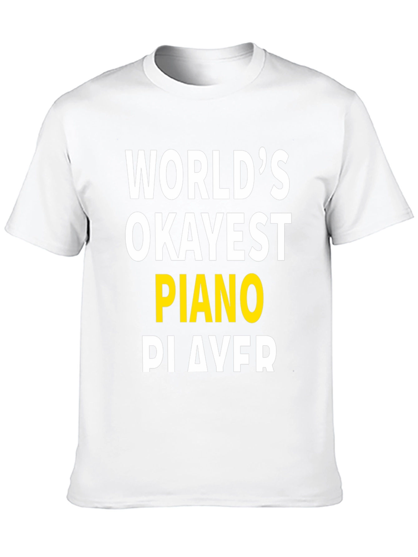 Worlds Okayest Piano Player Graphic T-Shirt