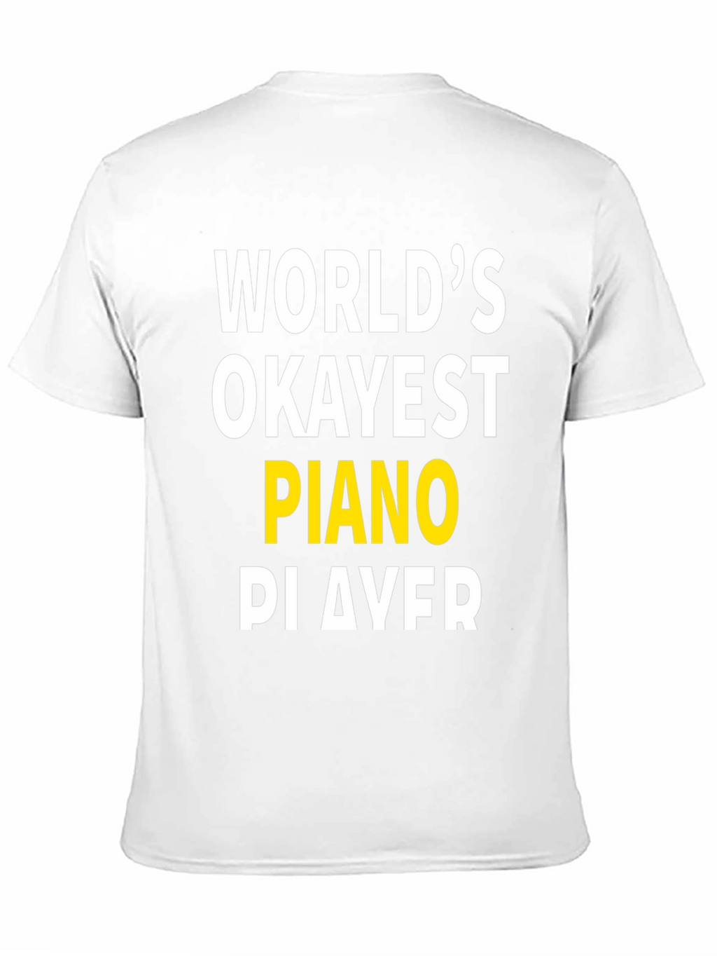 Worlds Okayest Piano Player Graphic T-Shirt