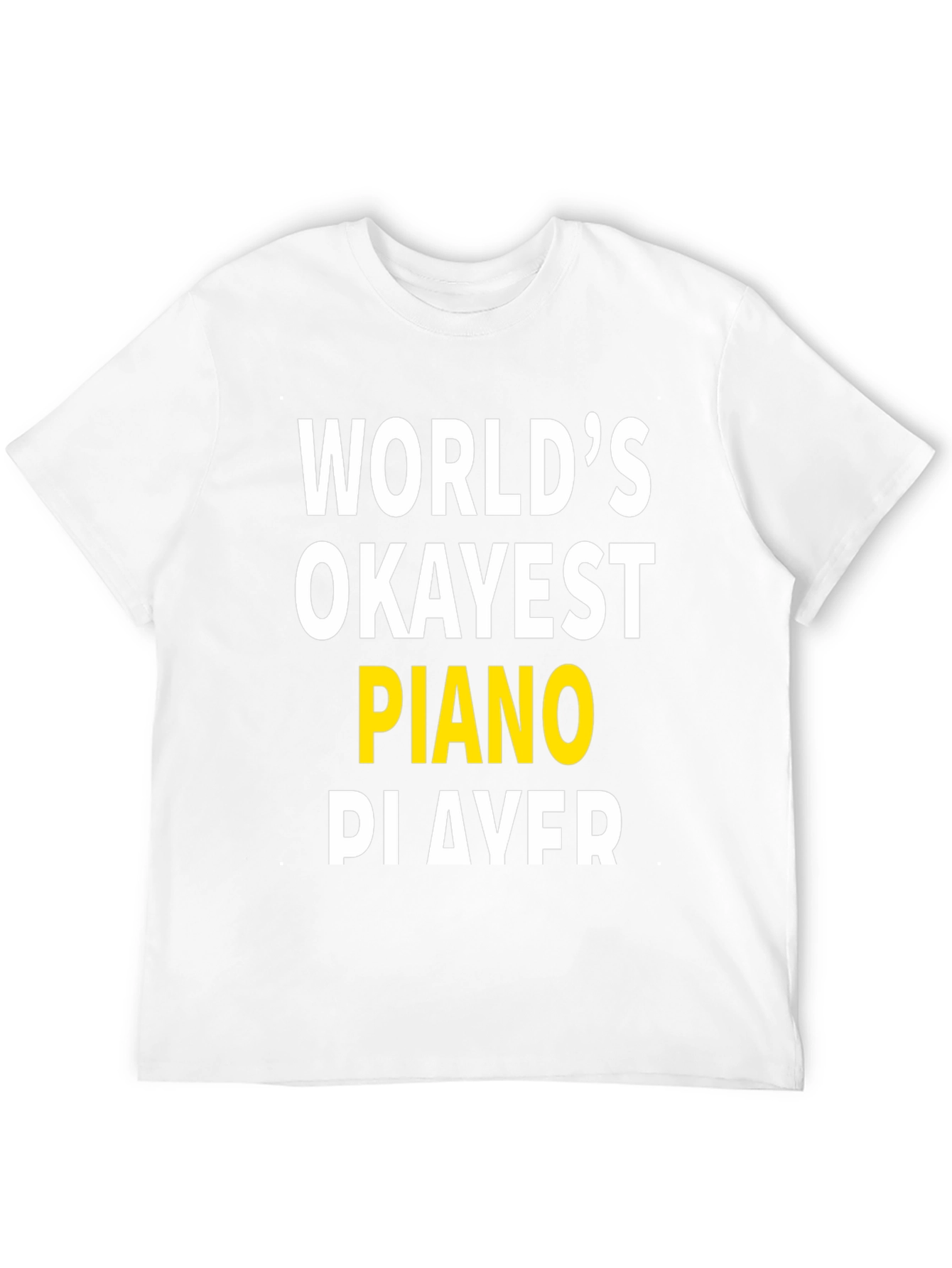 Worlds Okayest Piano Player Graphic T-Shirt