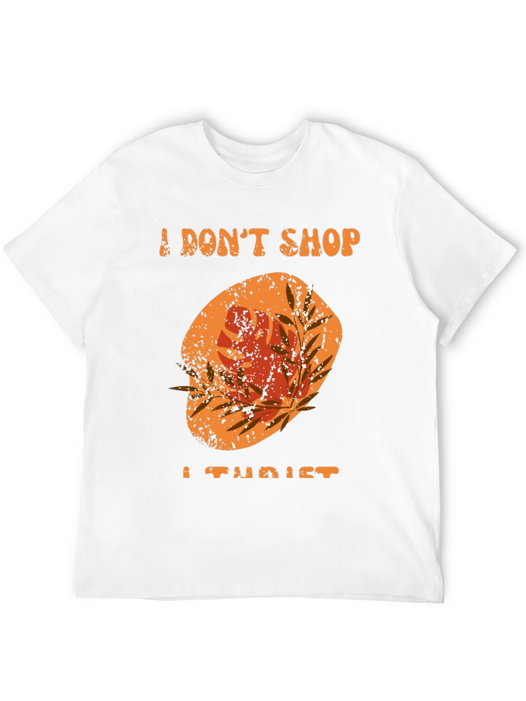 I Dont Shop I Tourist T-Shirt