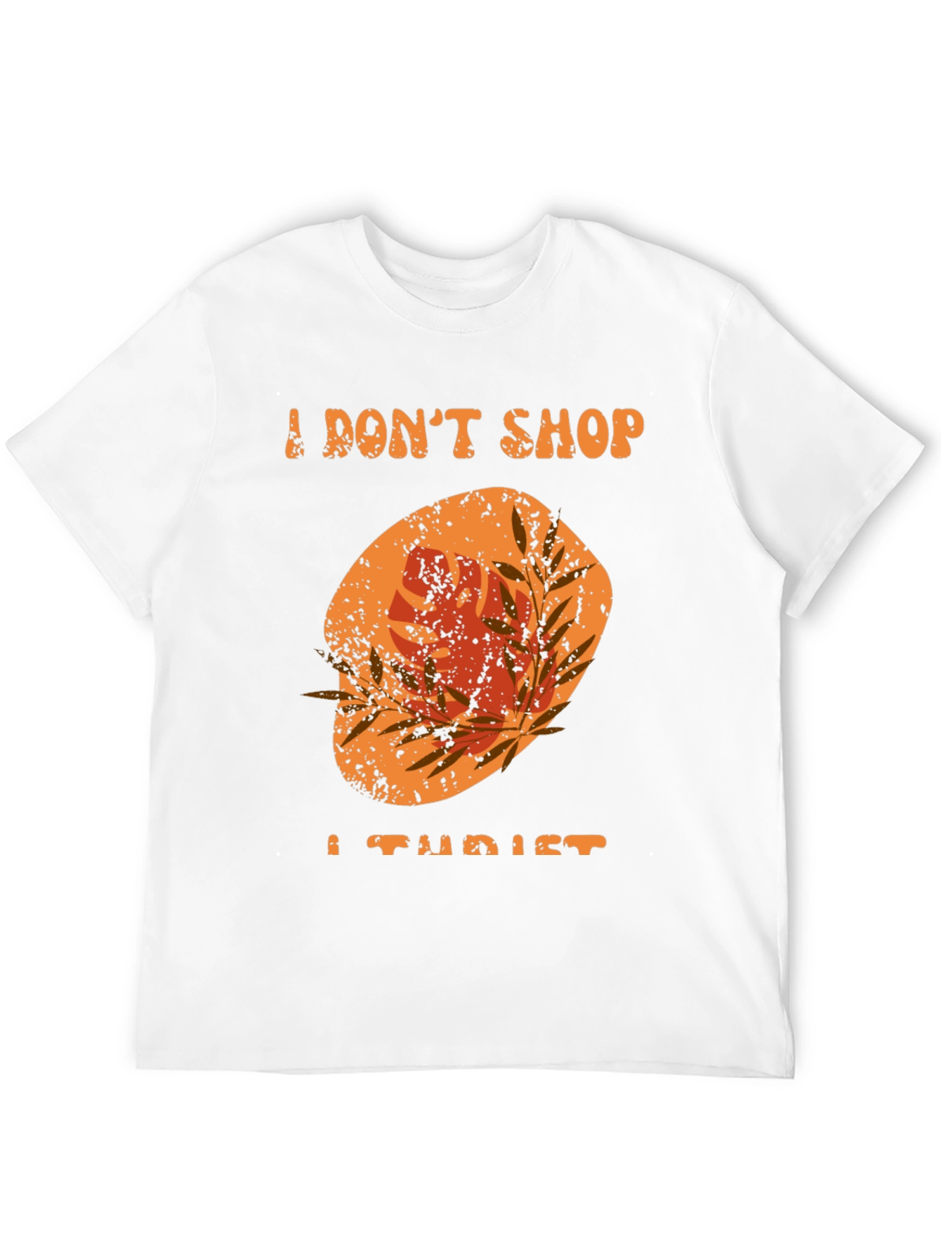 I Dont Shop I Tourist T-Shirt