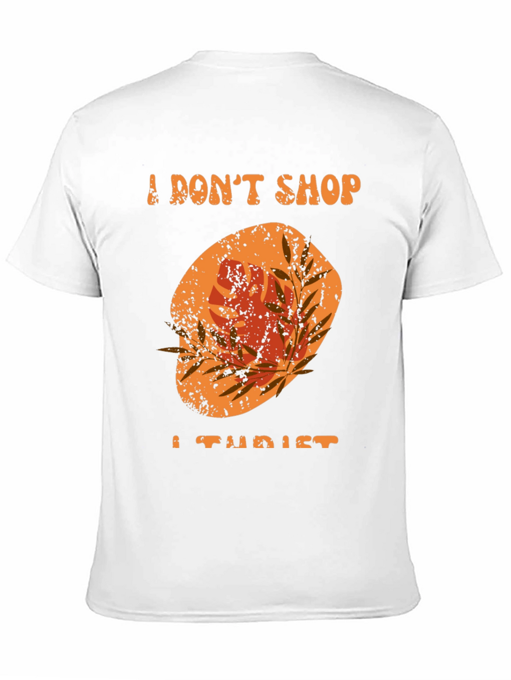 I Dont Shop I Tourist T-Shirt