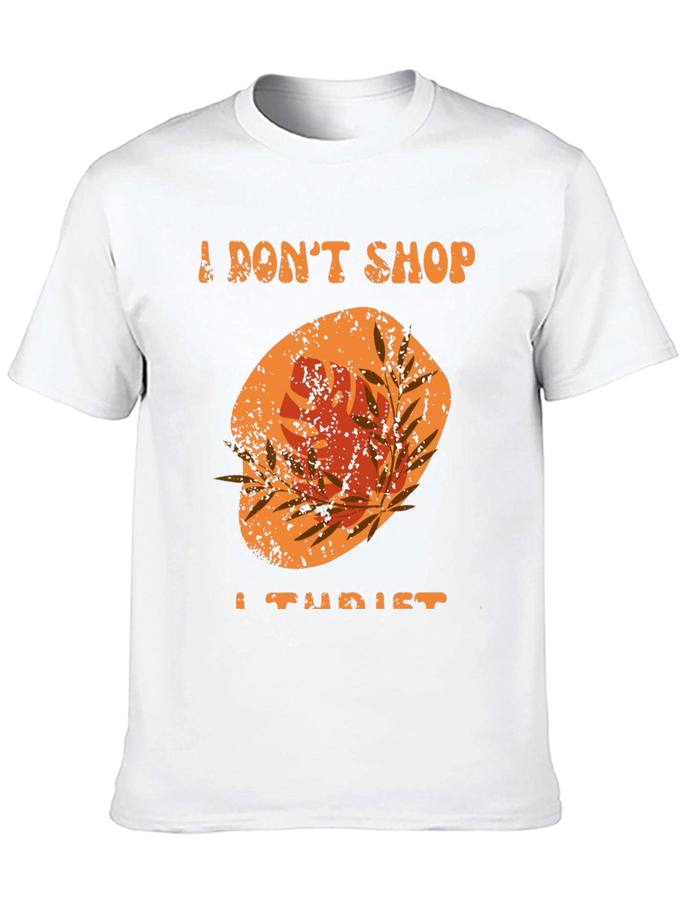 I Dont Shop I Tourist T-Shirt