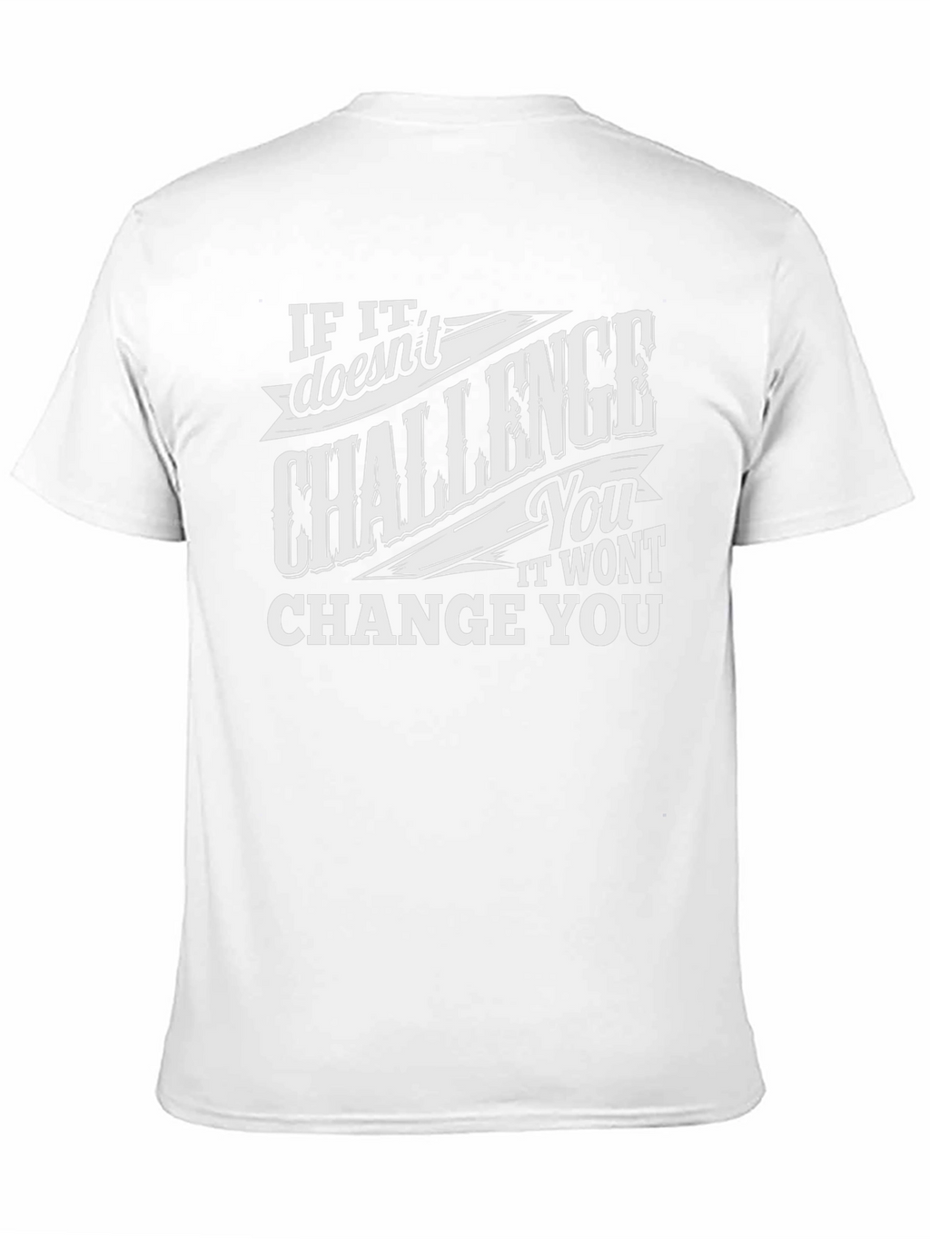 Challenge You T-Shirt - Motivational Graphic Tee