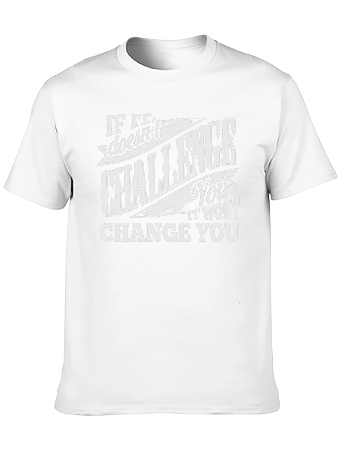 Challenge You T-Shirt - Motivational Graphic Tee