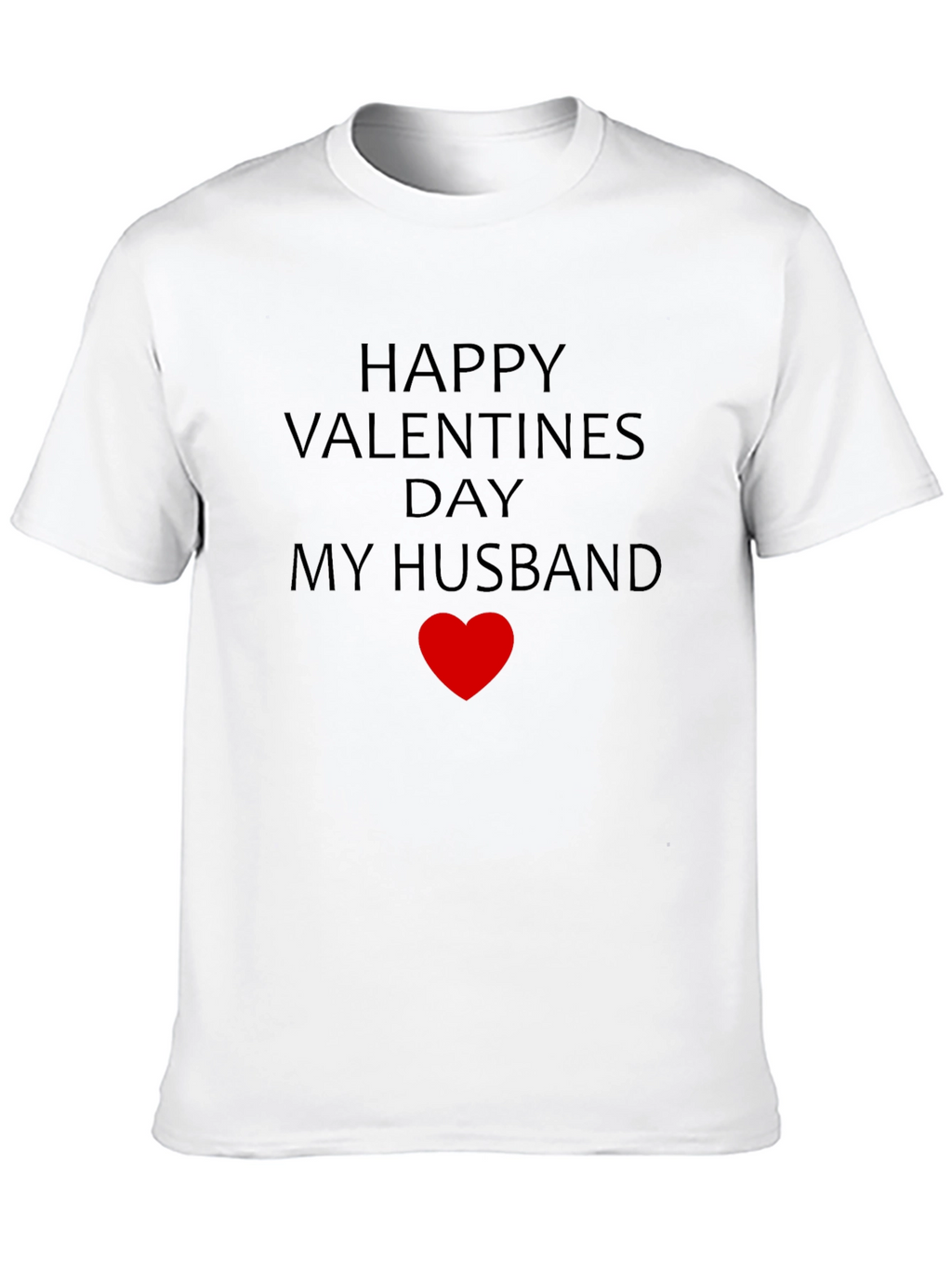 Husband Valentines Day T-Shirt - Heart Design