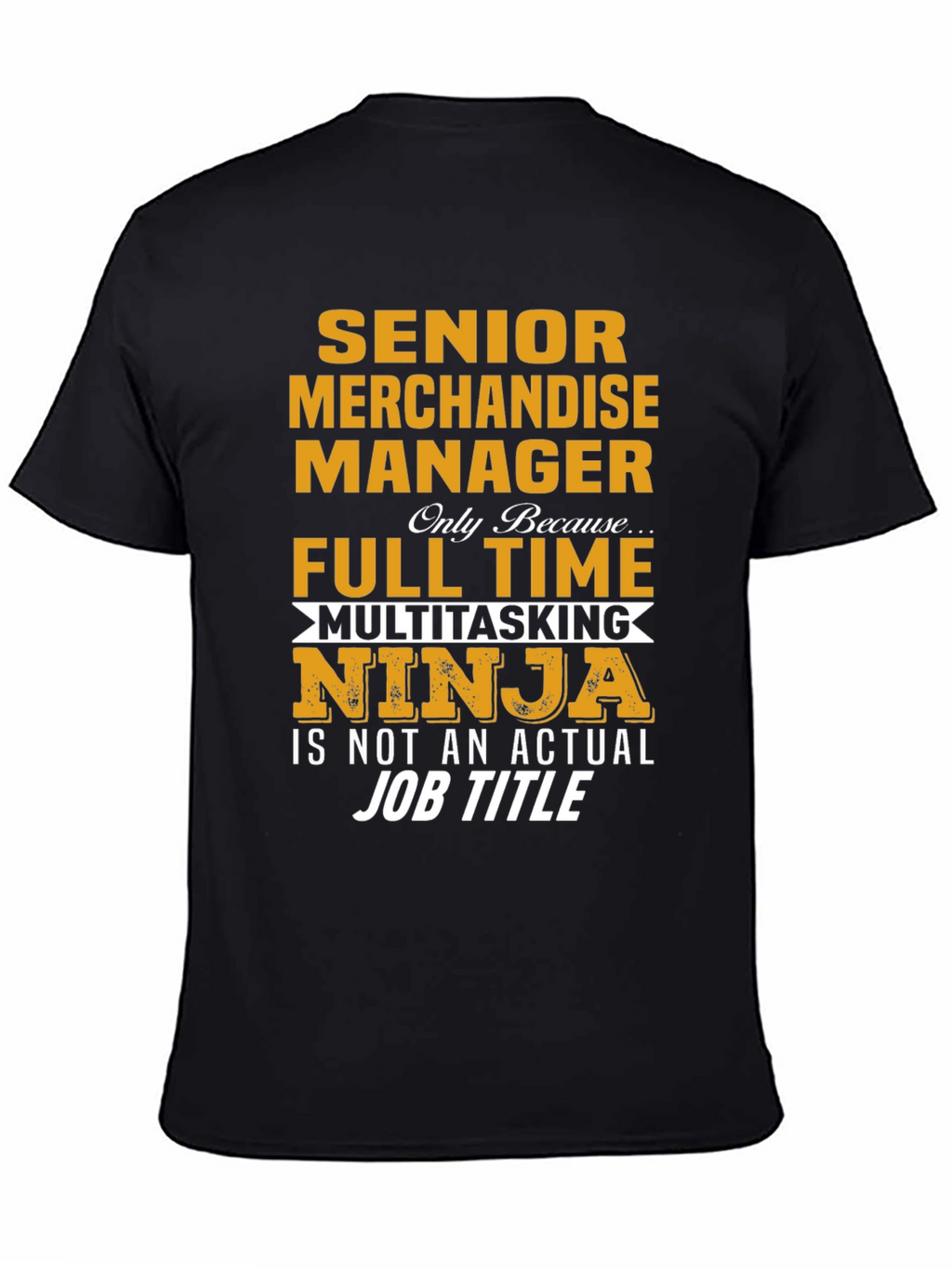 Senior Merchandise Manager Ninja T-Shirt