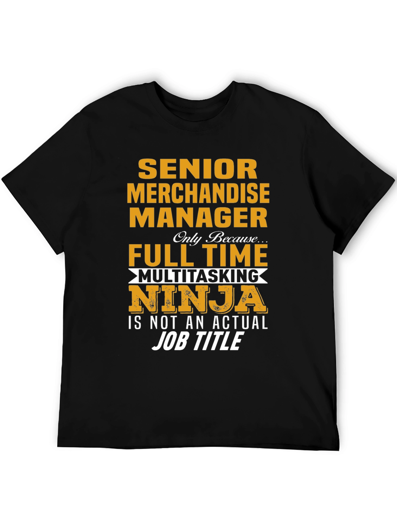 Senior Merchandise Manager Ninja T-Shirt