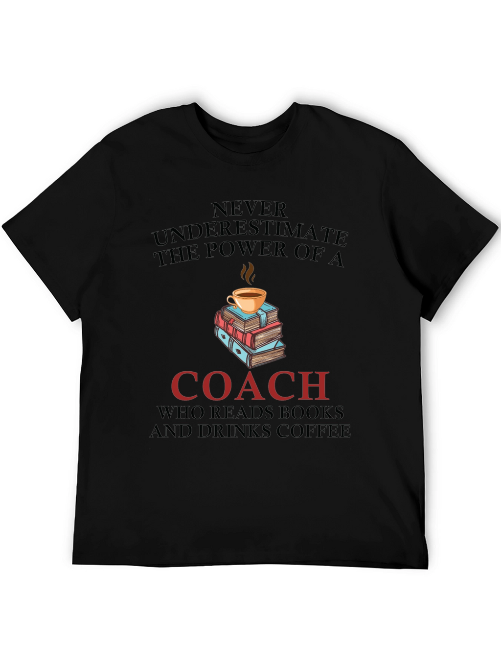 Coach Reads Books Drinks Coffee T-Shirt