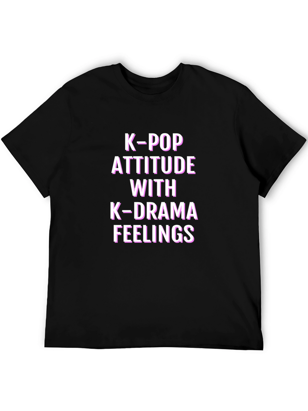 K-Pop Attitude K-Drama Feelings Graphic T-Shirt
