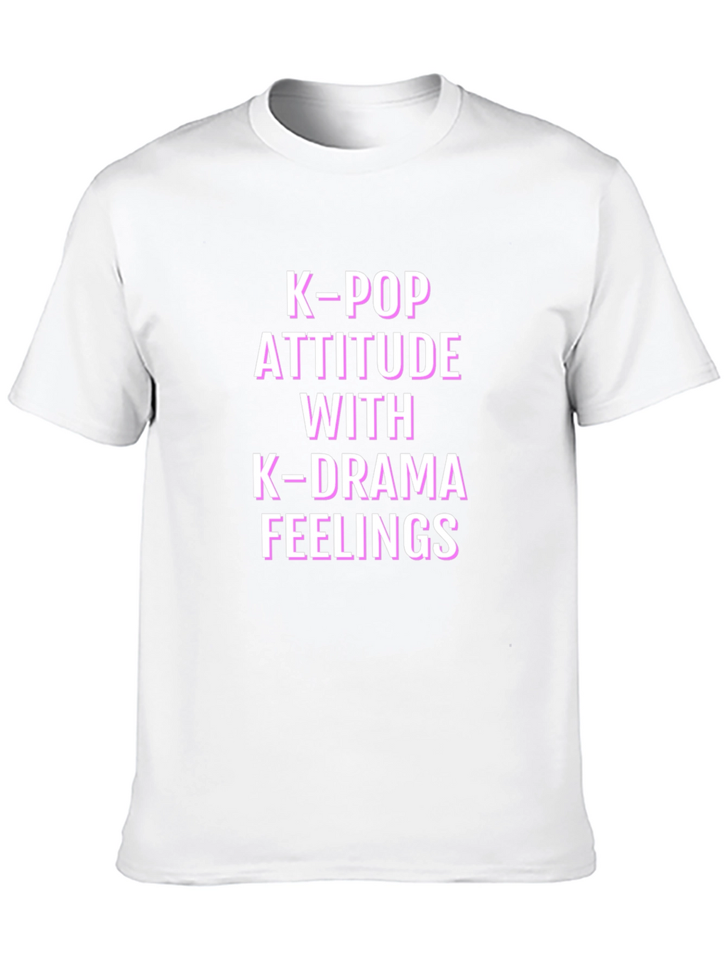 K-Pop Attitude K-Drama Feelings Graphic T-Shirt