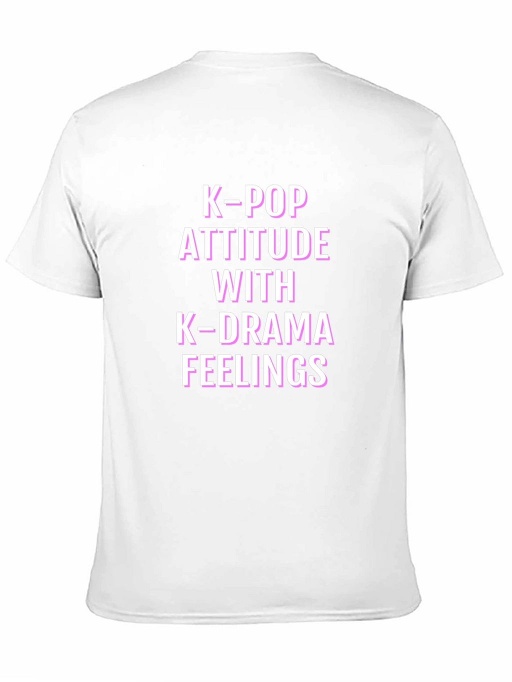 K-Pop Attitude K-Drama Feelings Graphic T-Shirt