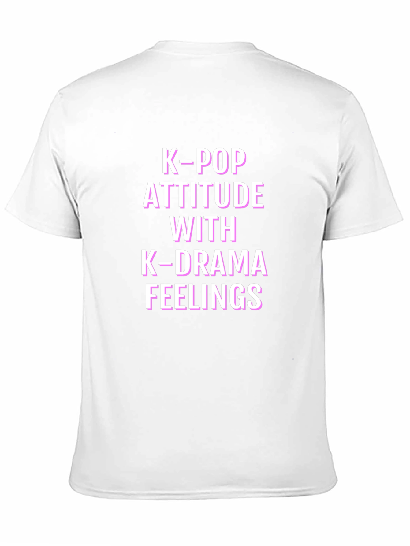 K-Pop Attitude K-Drama Feelings Graphic T-Shirt