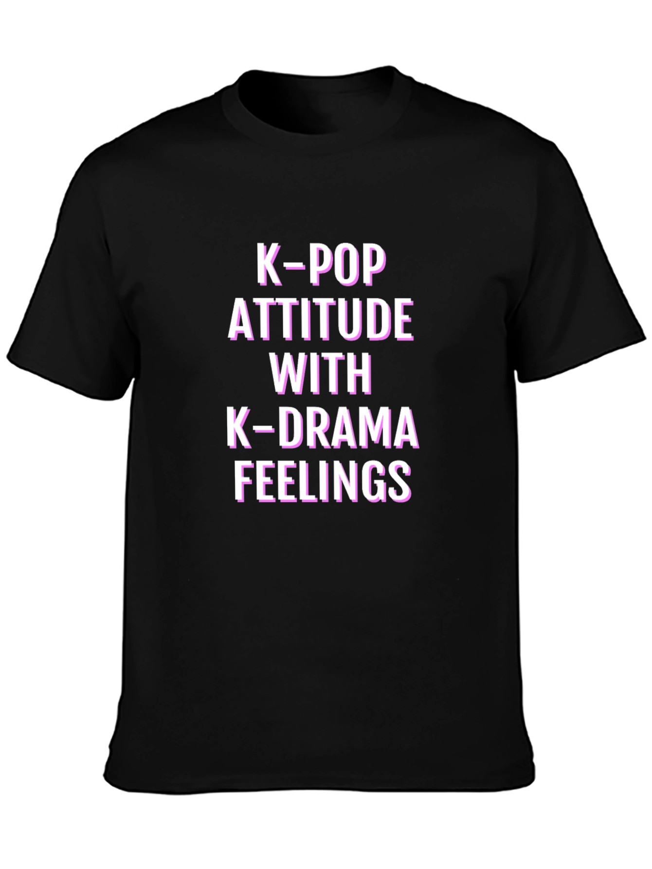 K-Pop Attitude K-Drama Feelings Graphic T-Shirt