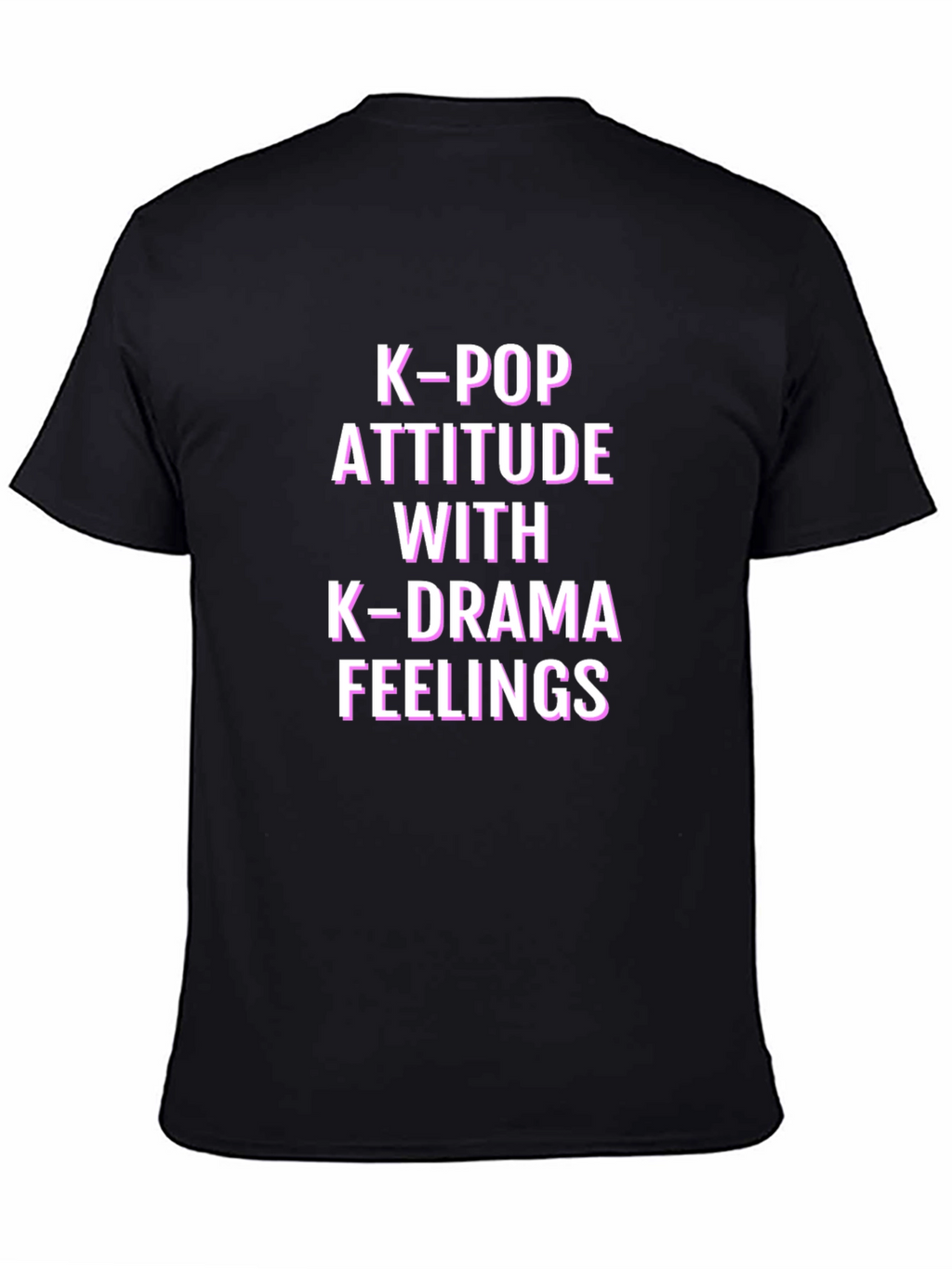 K-Pop Attitude K-Drama Feelings Graphic T-Shirt
