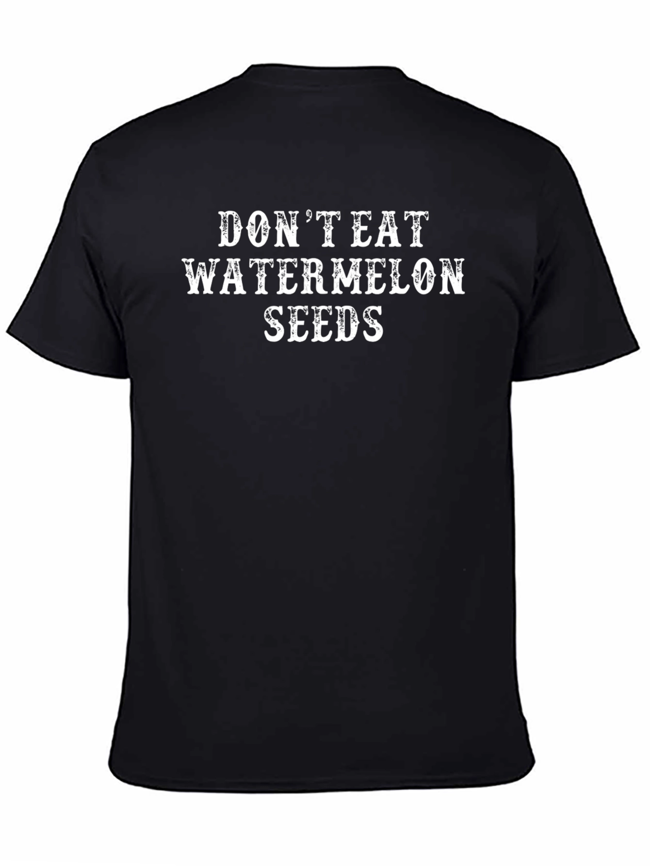 Dont Eat Watermelon Seeds Graphic Tee