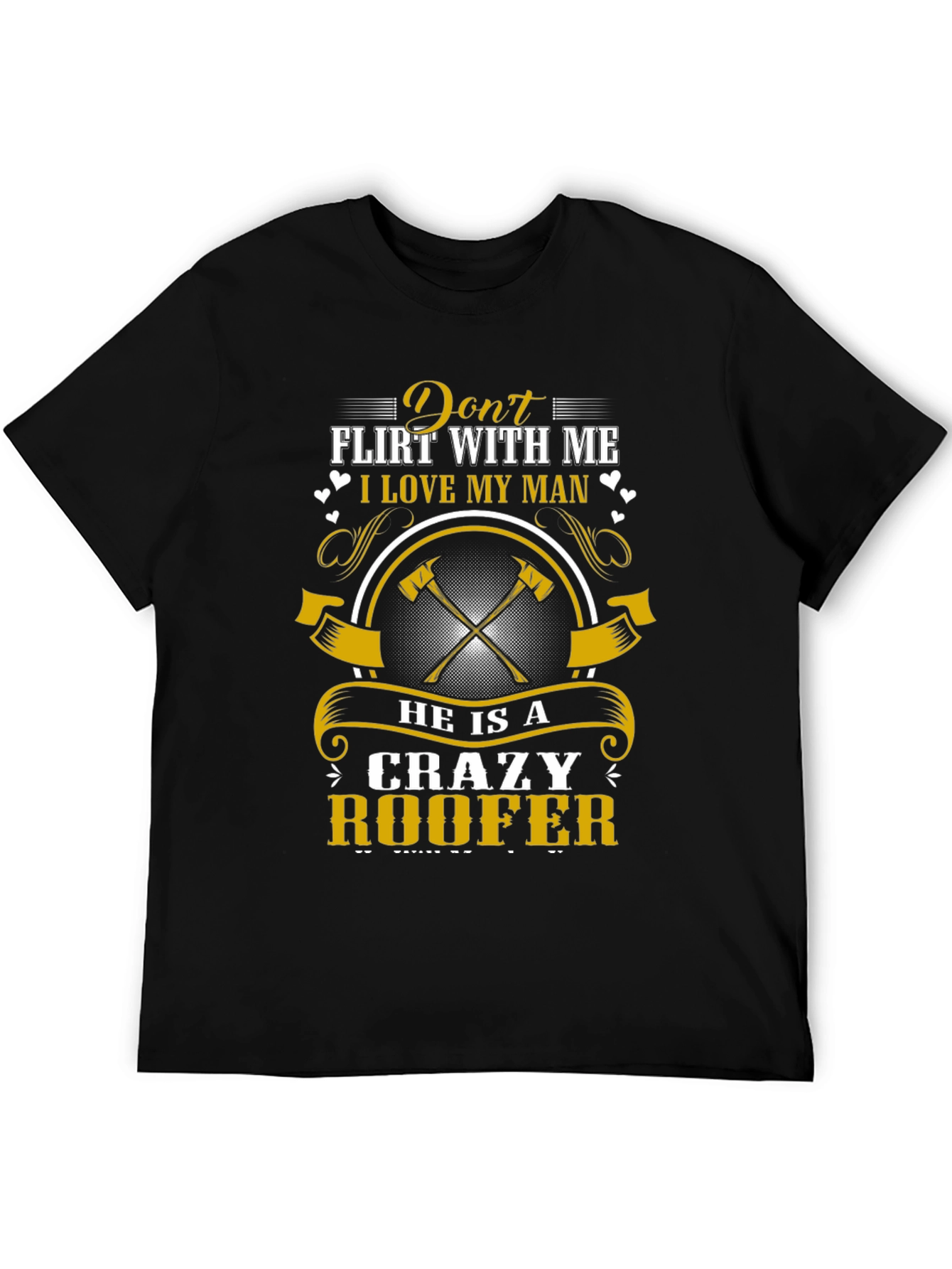 Crazy Roofer Mans T-Shirt
