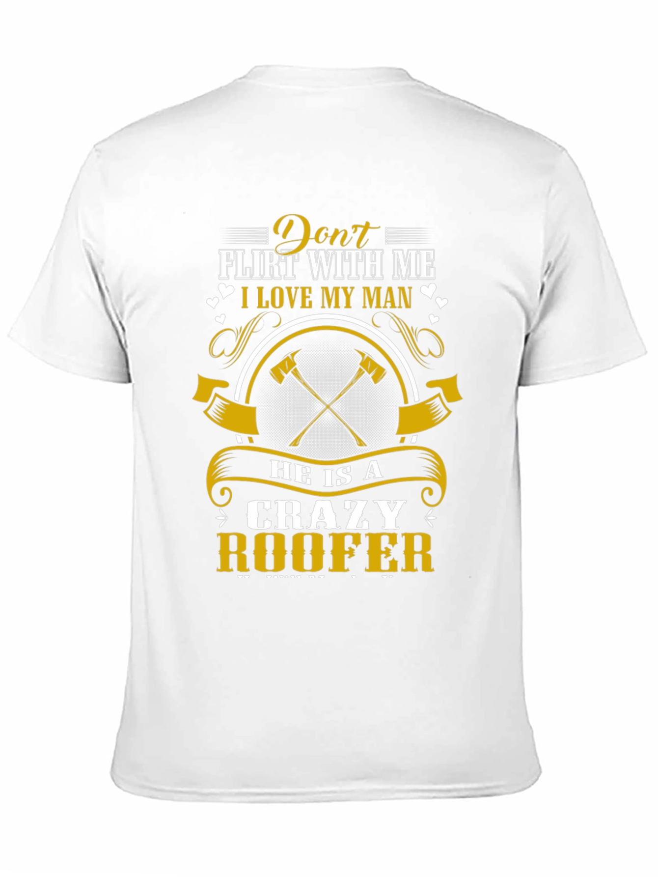 Crazy Roofer Mans T-Shirt