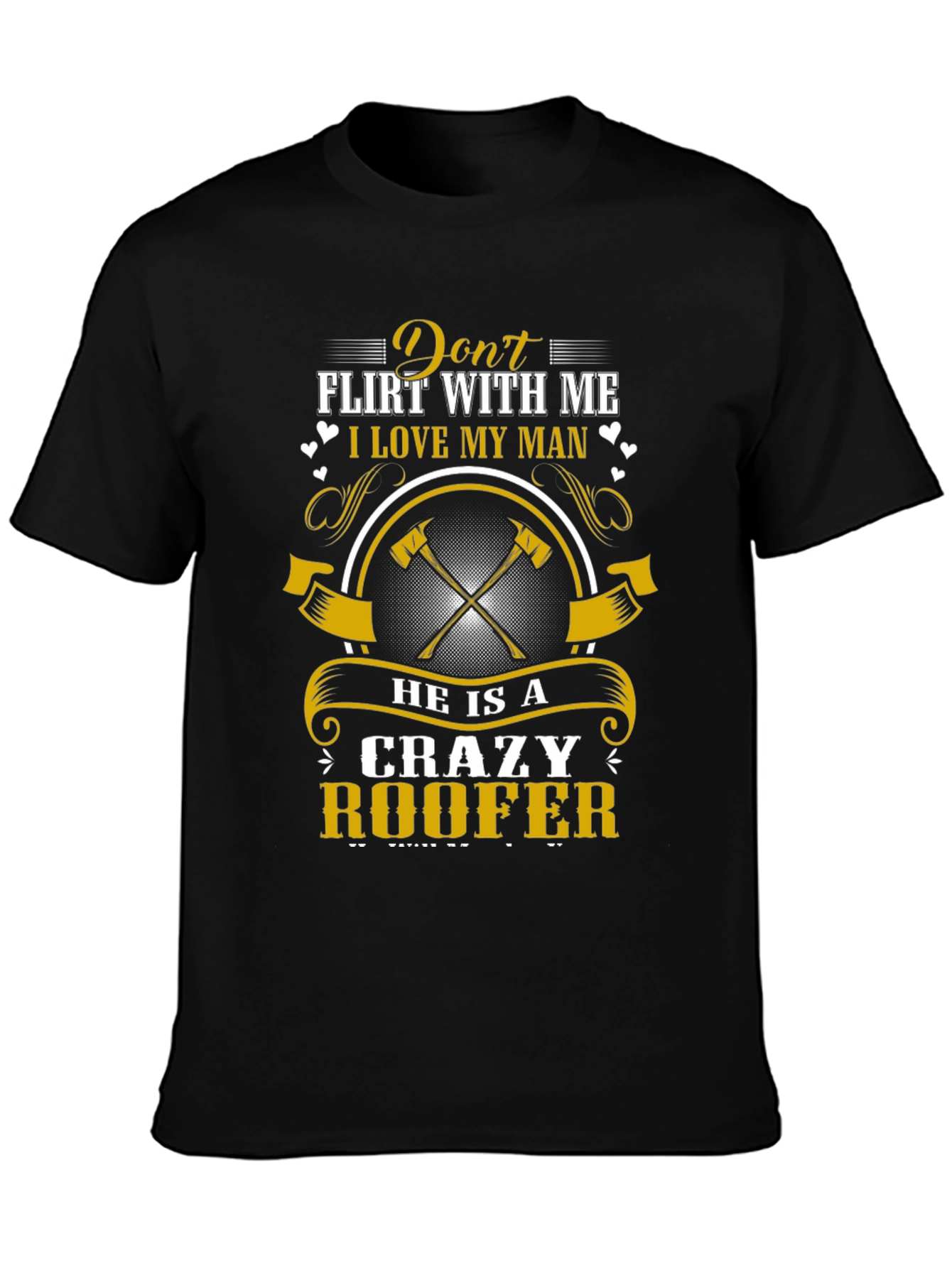 Crazy Roofer Mans T-Shirt