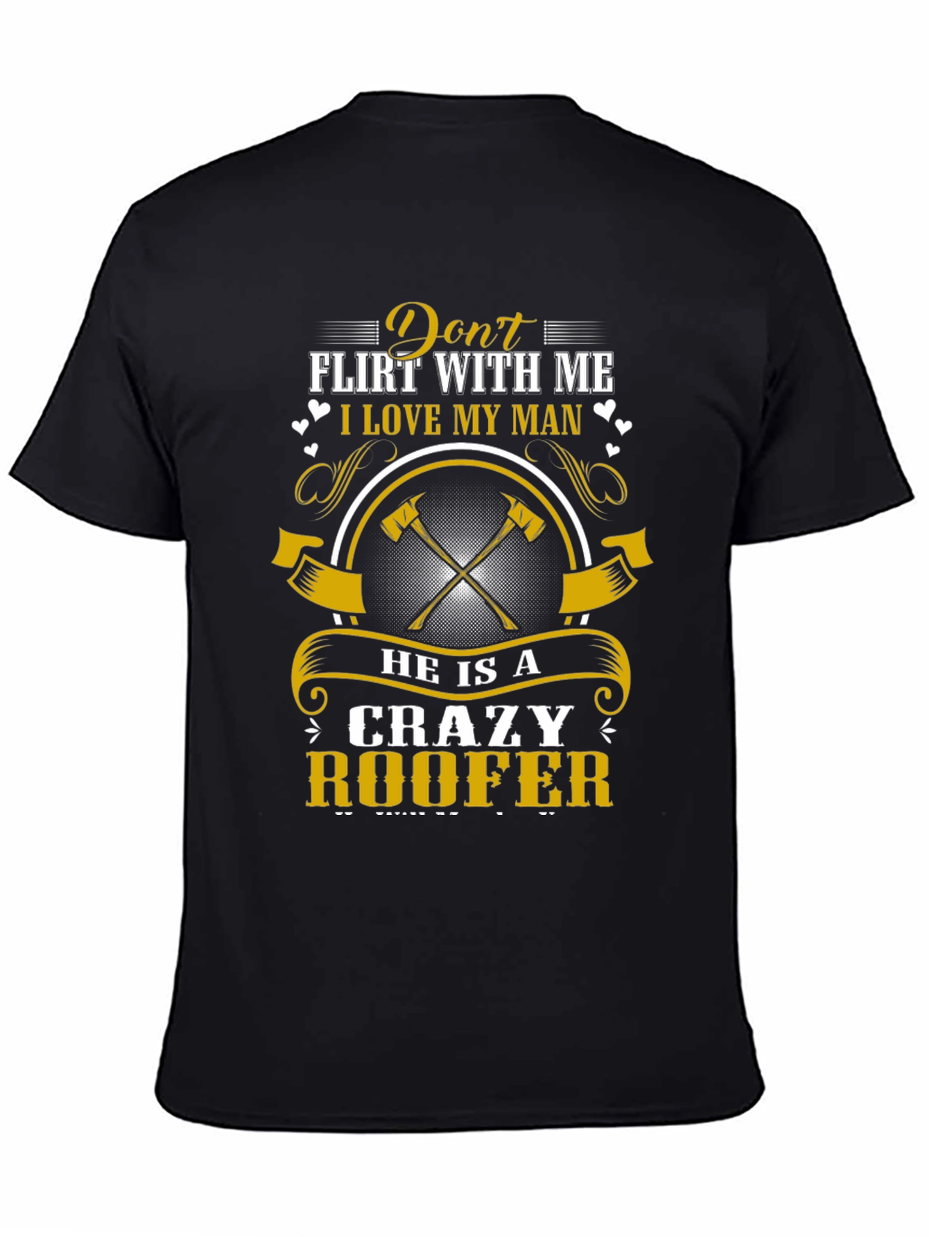 Crazy Roofer Mans T-Shirt