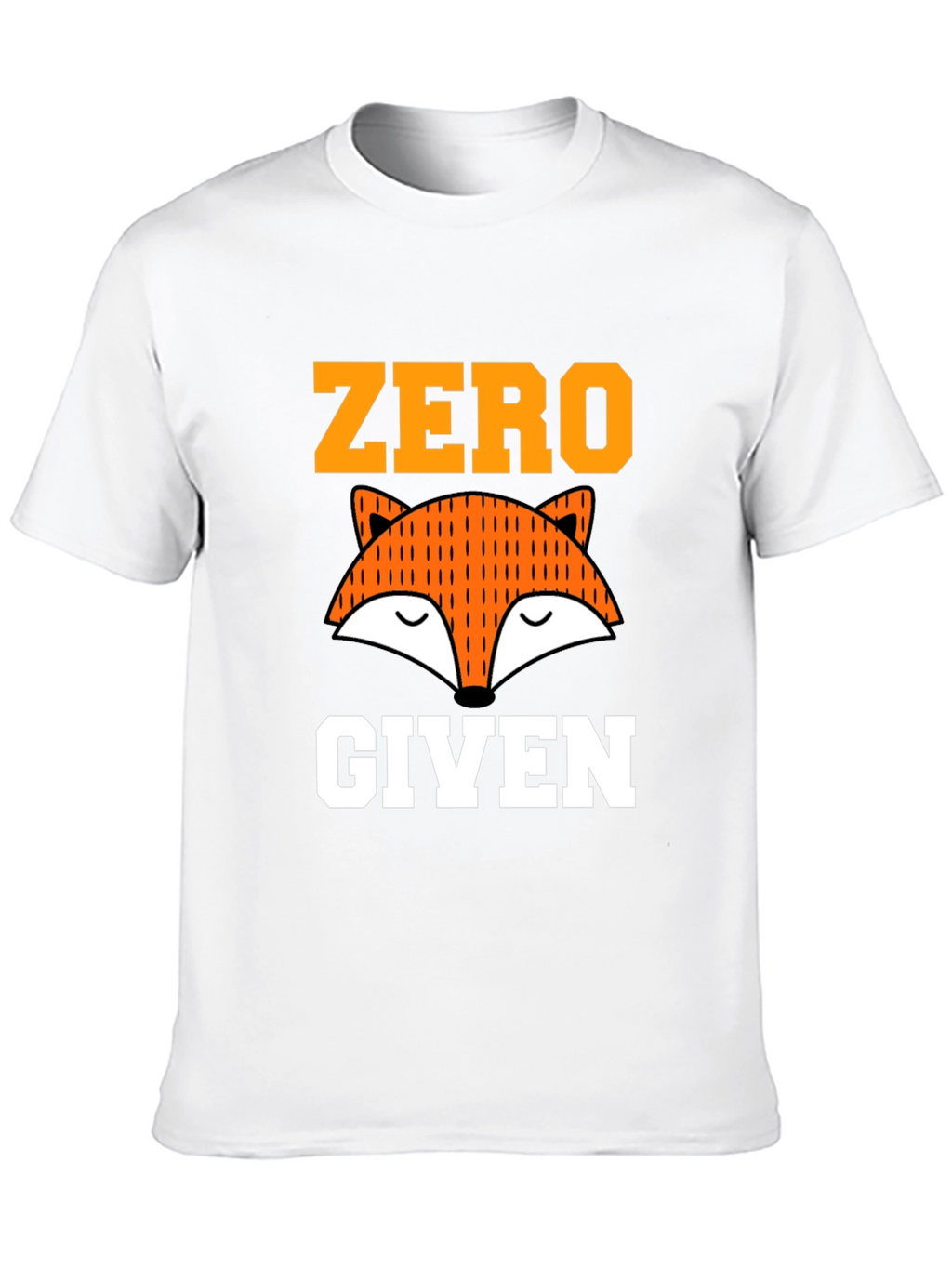 Zero Fox Given Graphic Tee - Funny Unisex T-Shirt