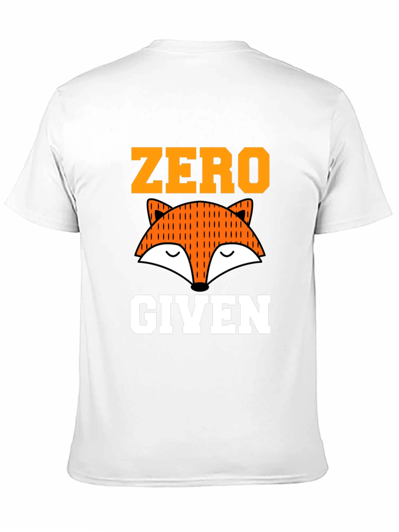 Zero Fox Given Graphic Tee - Funny Unisex T-Shirt