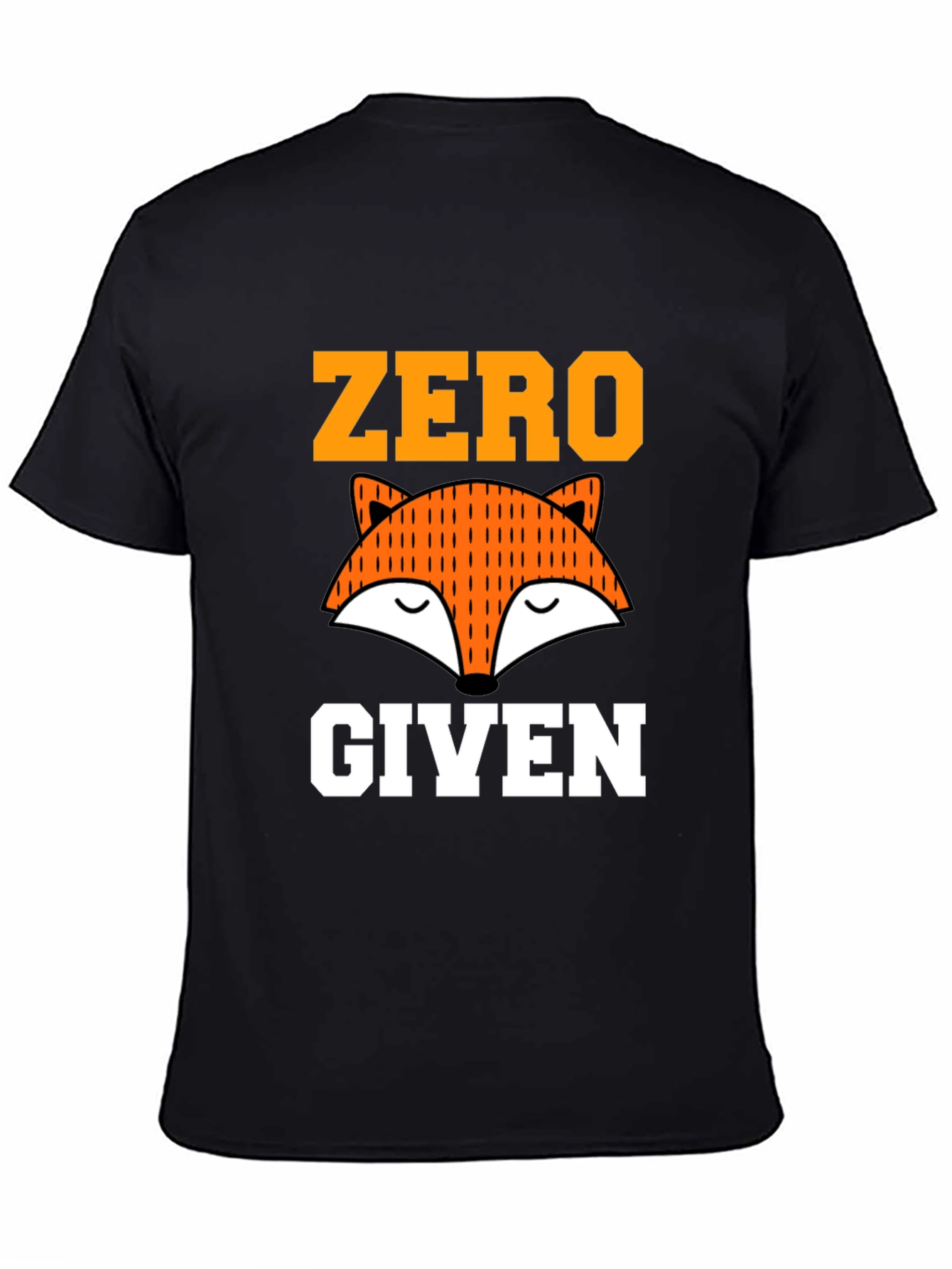 Zero Fox Given Graphic Tee - Funny Unisex T-Shirt
