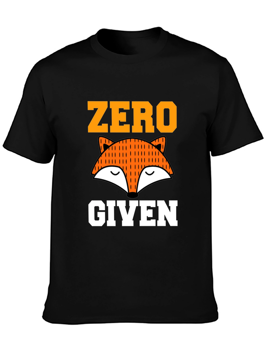 Zero Fox Given Graphic Tee - Funny Unisex T-Shirt