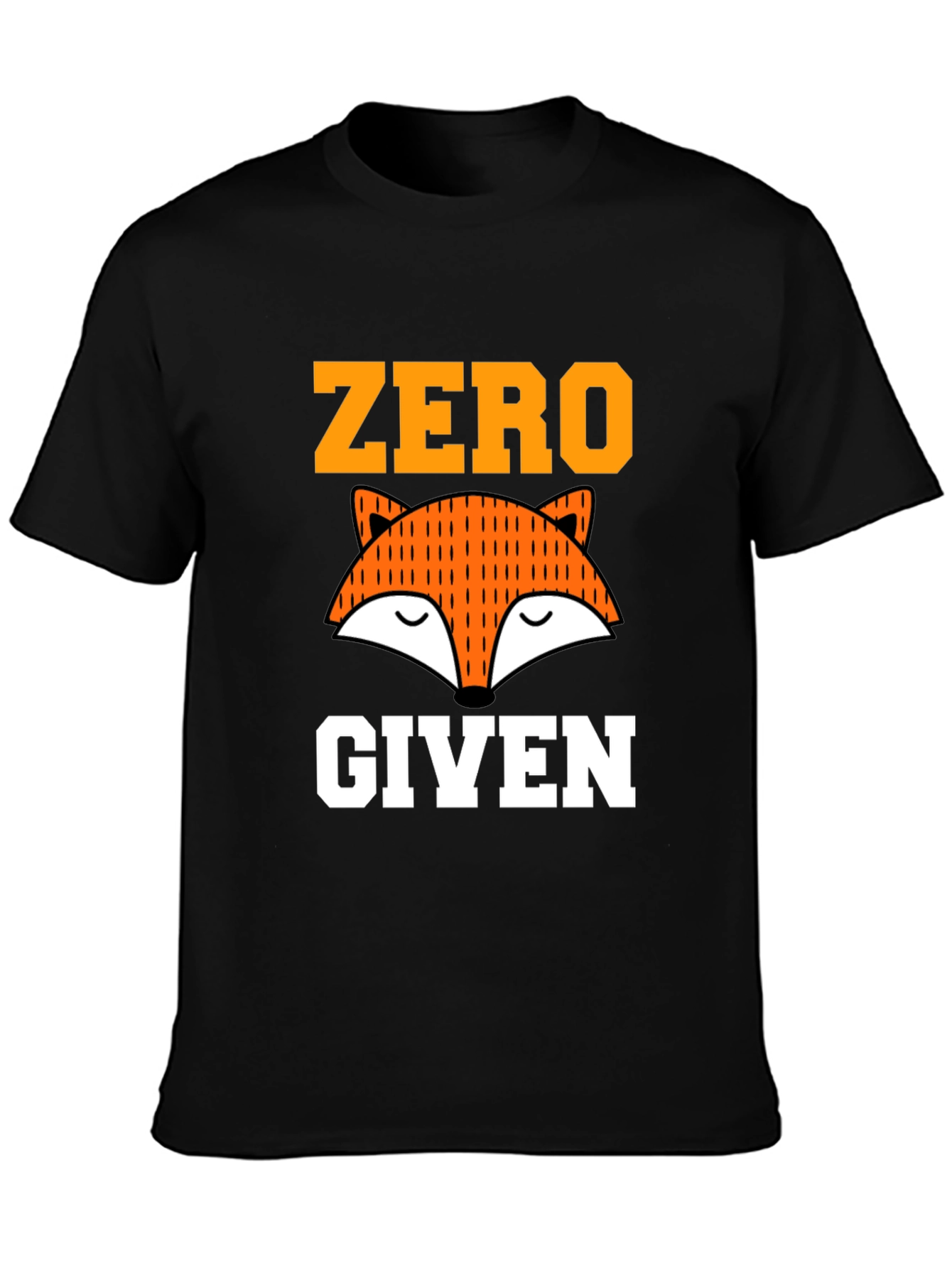 Zero Fox Given Graphic Tee - Funny Unisex T-Shirt