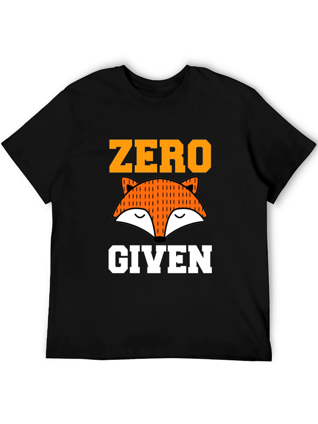 Zero Fox Given Graphic Tee - Funny Unisex T-Shirt