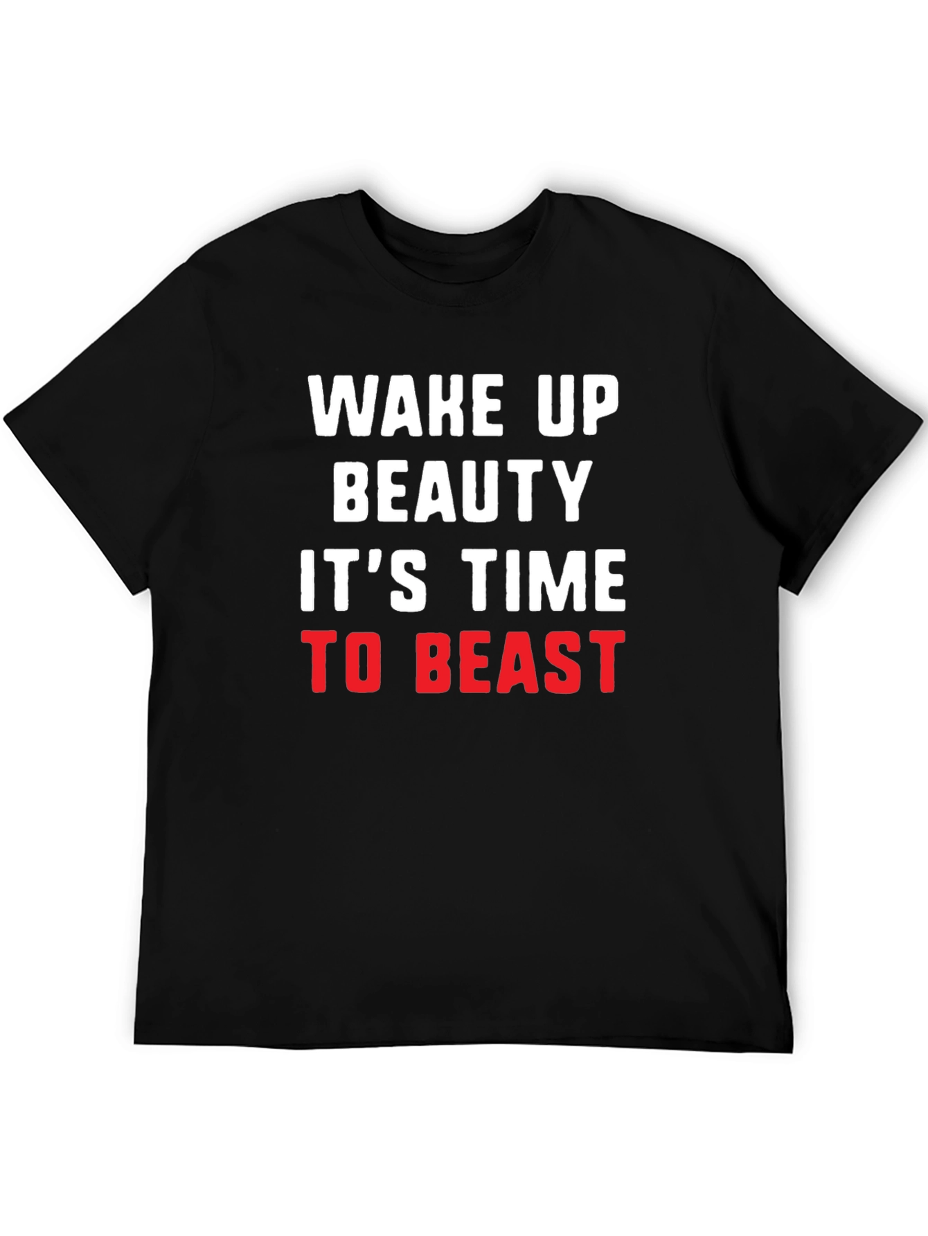 Wake Up Beauty Beast Mode T-Shirt