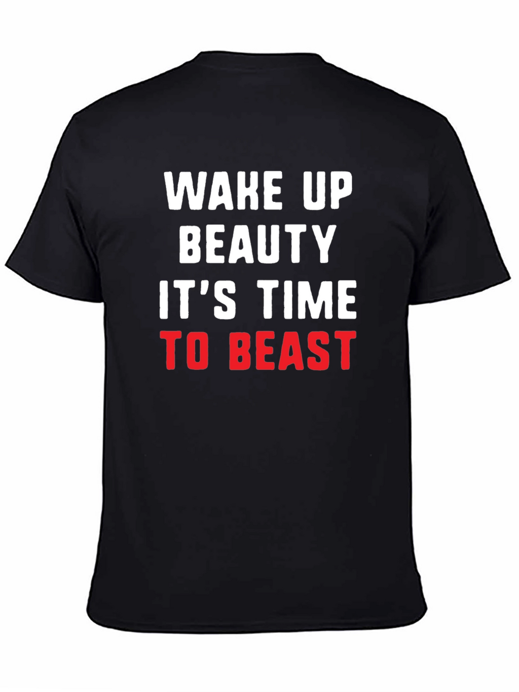 Wake Up Beauty Beast Mode T-Shirt