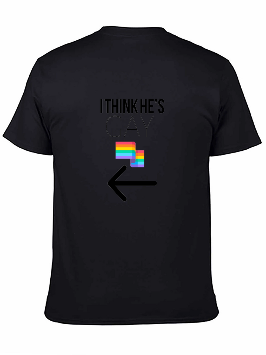 I Think Hes Gay T-Shirt