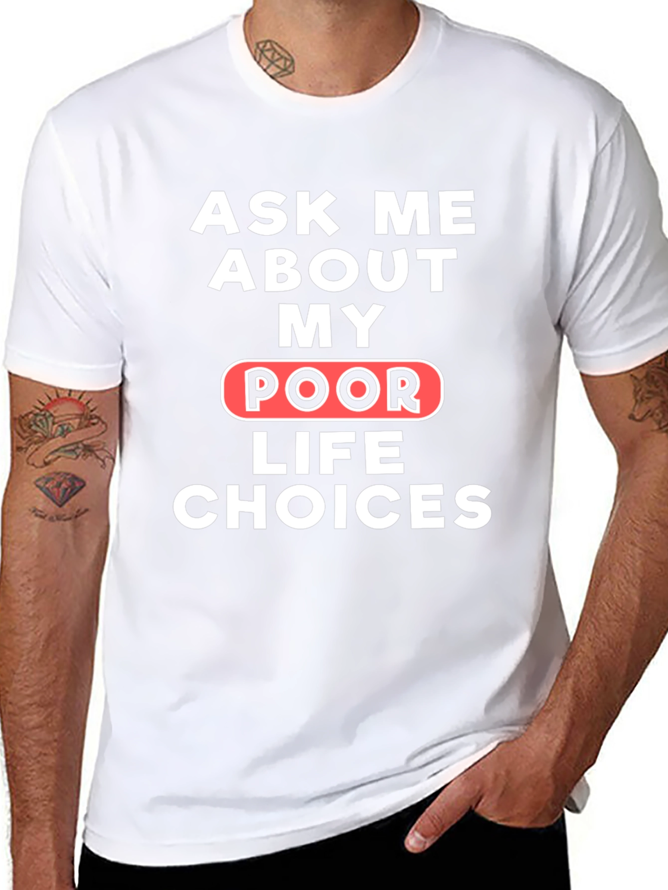 Ask Me About My Poor Life Choices T-Shirt